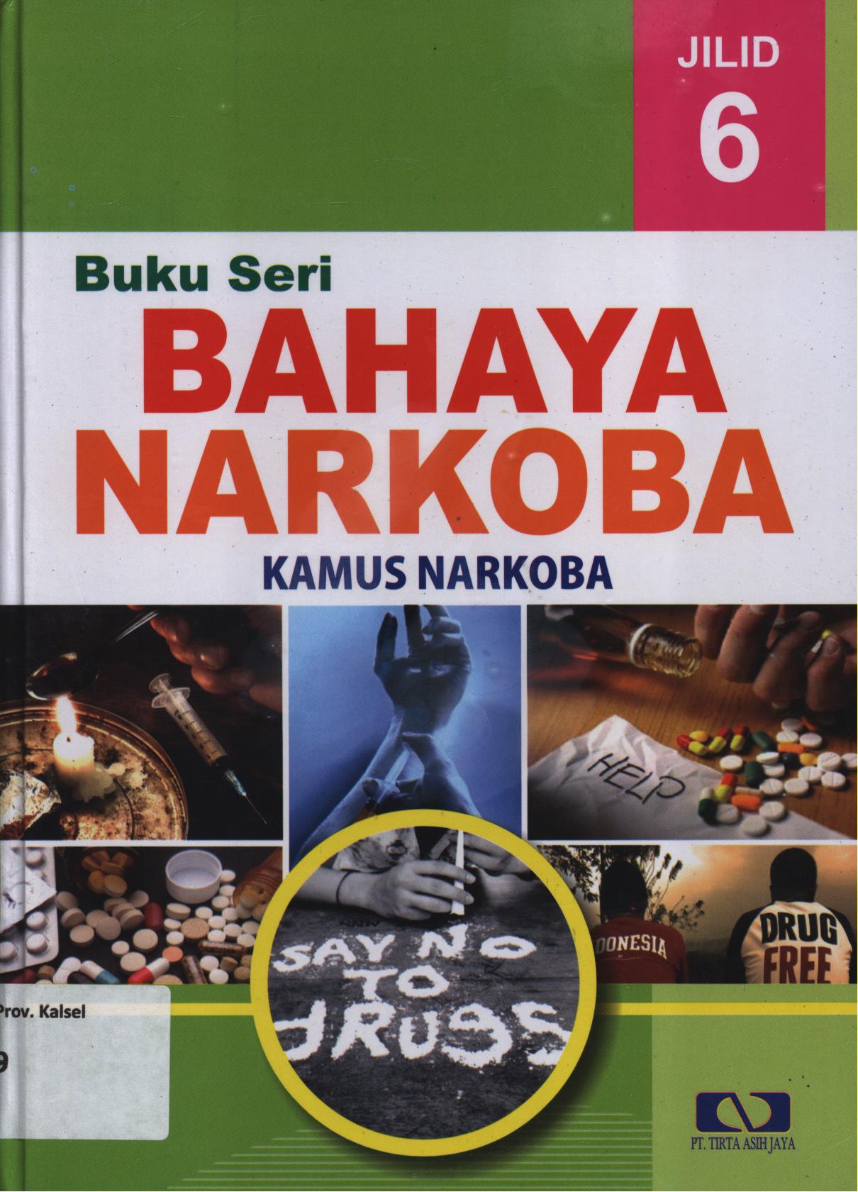 Cover Buku seri Bahaya narkoba jilid 6 :  Kamus narkoba