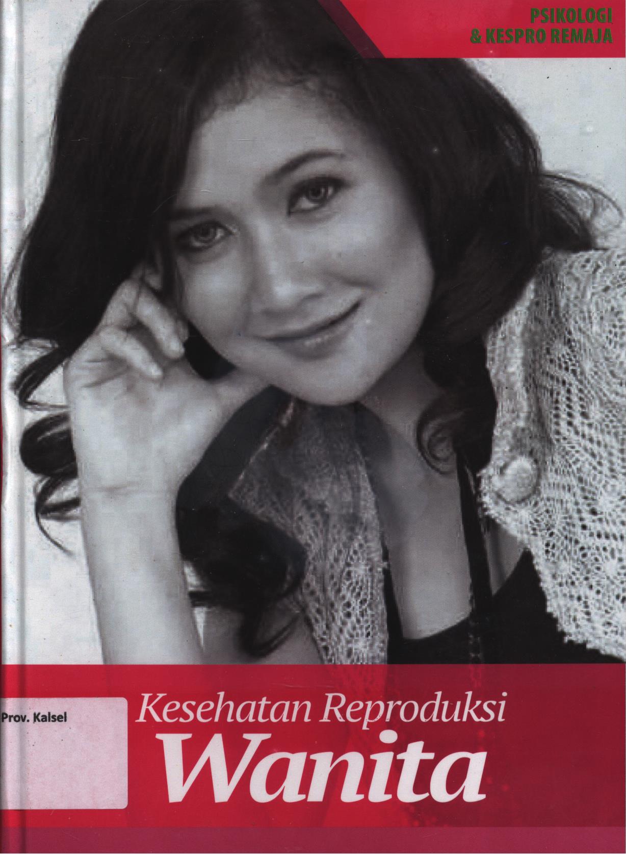 Cover Psikologi dan kespro remaja jilid 1 :  Kesehatan reproduksi wanita / Siska Sulistami, Rozana Nurfitri Yulia,Luh Mea Tegawati ; penyunting, Gunawan Widiyanto