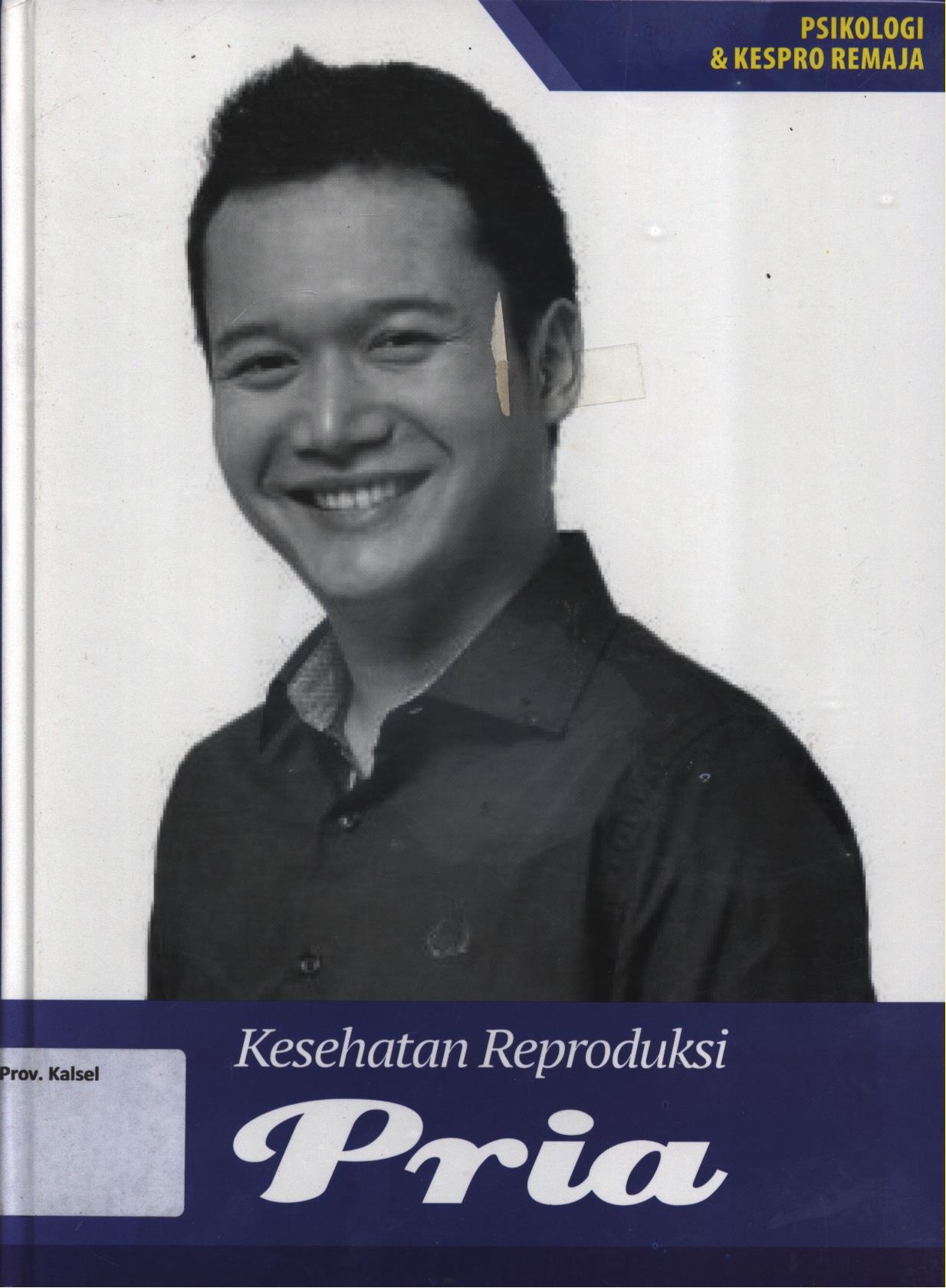 Cover Psikologi dan kespro remaja jilid 2 :  Kesehatan reproduksi pria / Siska Sulistami, Rozana Nurfitri Yulia,Luh Mea Tegawati ; penyunting, Gunawan Widiyanto