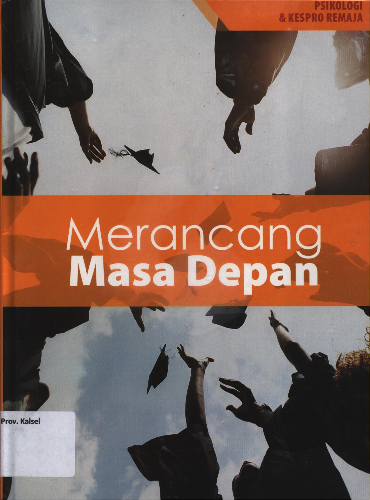 Cover Psikologi dan kespro remaja jilid 3 :  Merancang masa depan / Luh Mea Tegawati,Siska Sulistami, Rozana NUrfitri Yulia ; penyunting, Gunawan Widiyanto