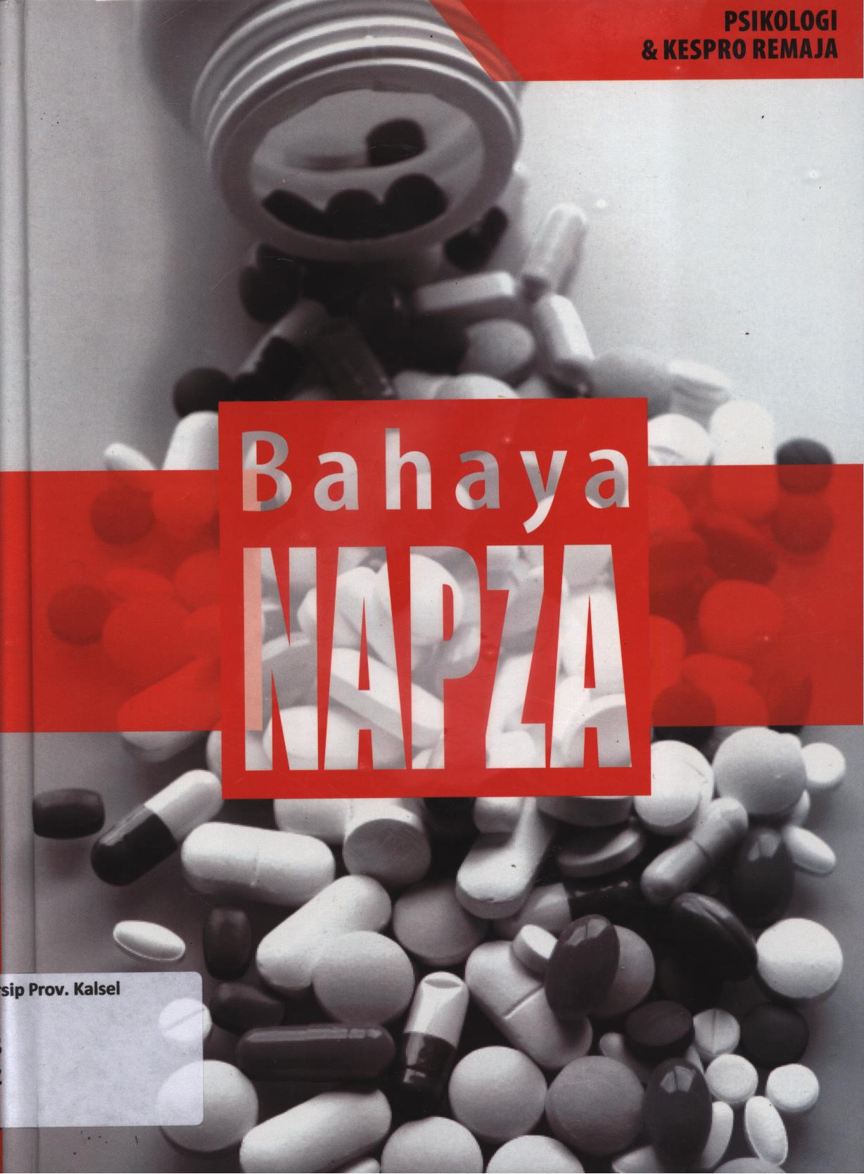 Cover Psikologi dan kespro remaja jilid 4 :  Bahaya napza / Rozana Nurfitri Yulia,Siska Sulistami,Luh Mea Tegawati ; penyunting, Gunawan Widiyanto