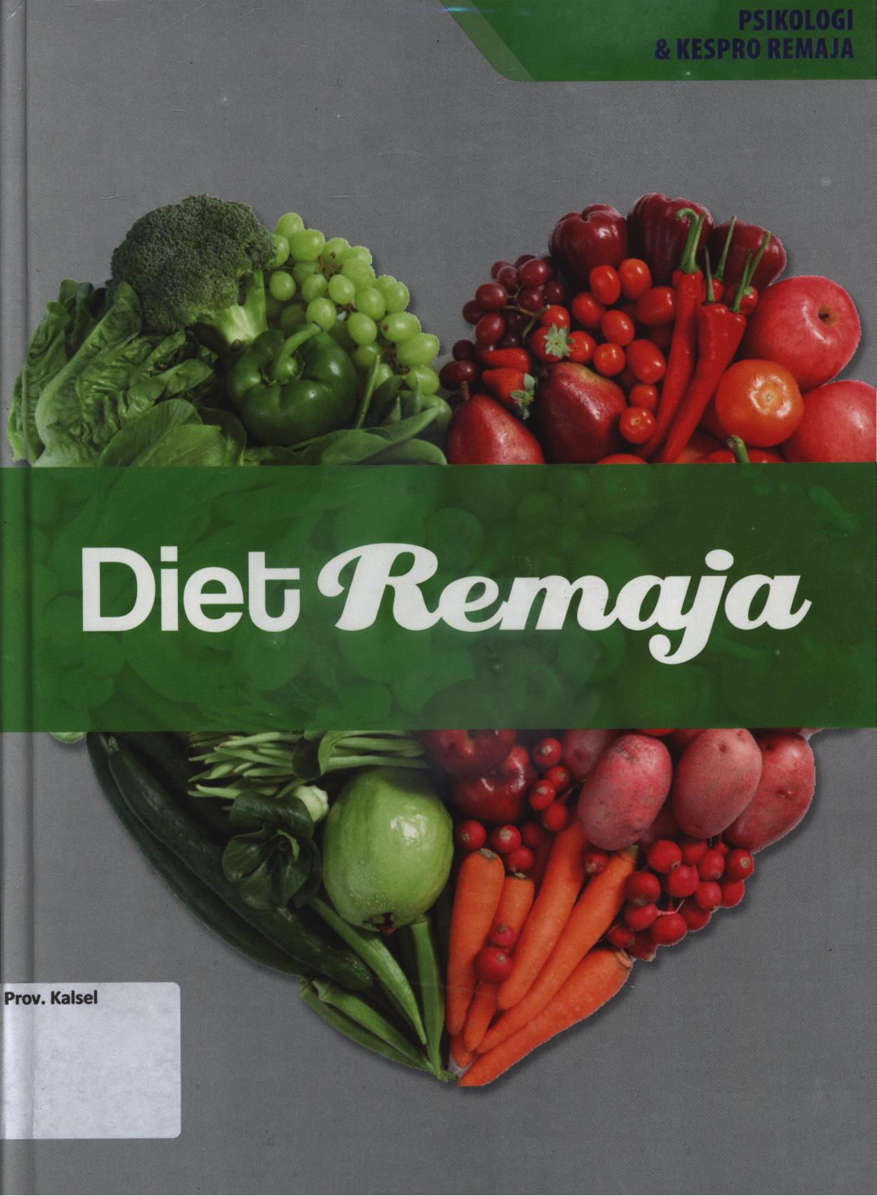 Cover Psikologi dan kespro remaja jilid 5 :  Diet remaja / Rozana Nurfitri Yulia,Siska Sulistami,Luh Mea Tegawati ; penyunting, Gunawan Widiyanto