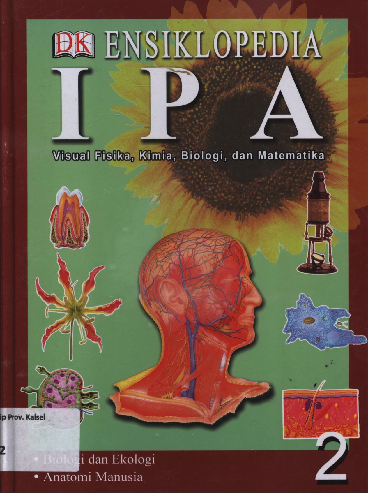 Cover Ensiklopedia IPA (visual fisika, kimia, biologi, dan matematika) jilid 2 :  Biologi dan ekologi anatomi manusia / Anis Apriliawati