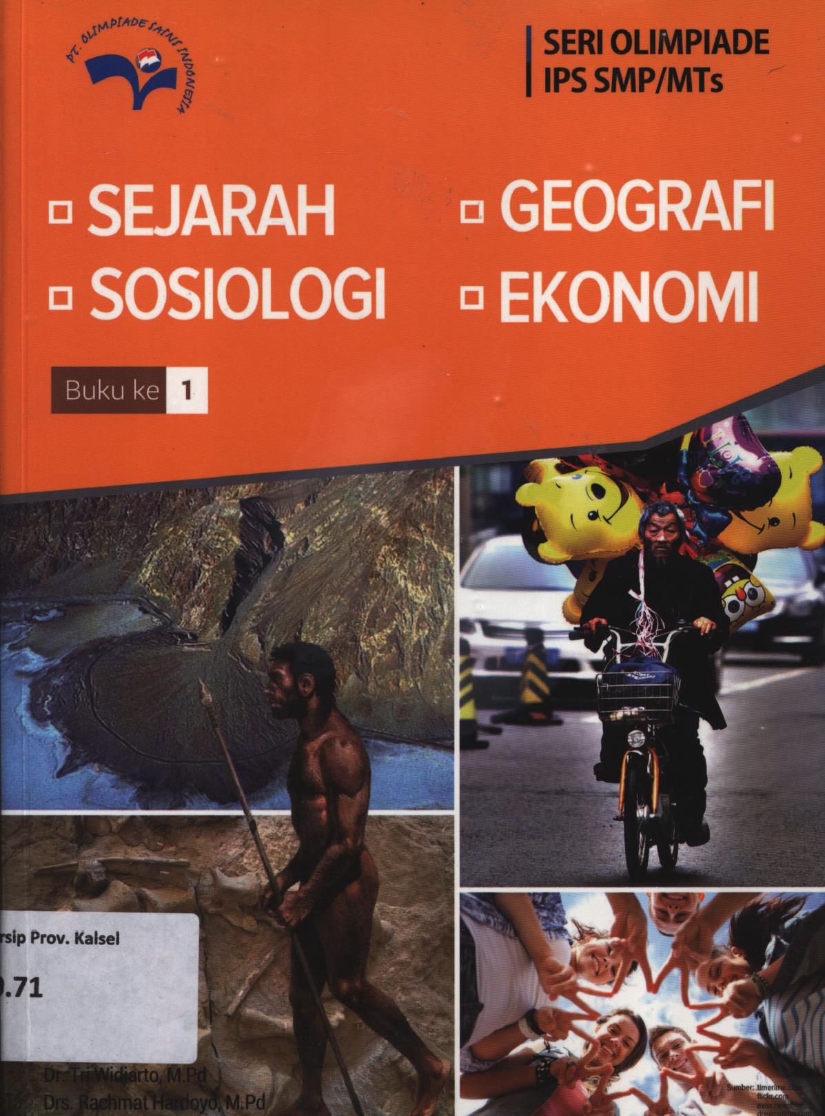 Cover Seri olimpiade IPS SMP/MTs :  Sejarah, geografi, sosiologi, ekonomi buku 1 / Seri Widiarto