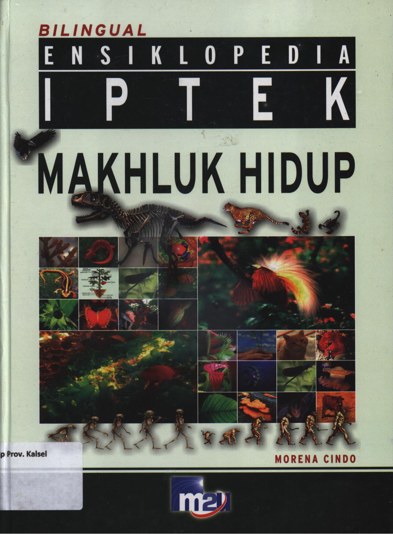 Cover Ensiklopedia IPTEK makhluk hidup / Morena Cinto