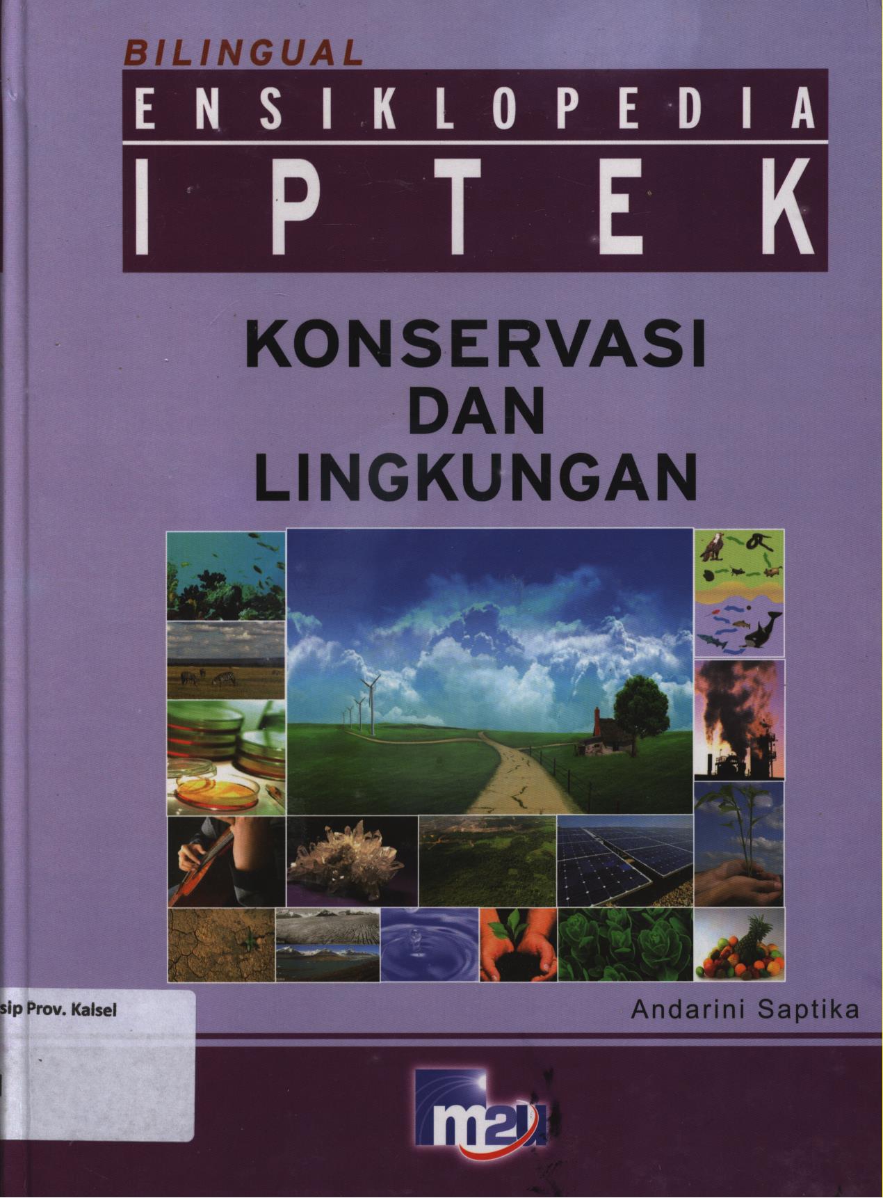 Cover Ensiklopedia IPTEK Konservasi dan lingkungan / Andarini Saptika
