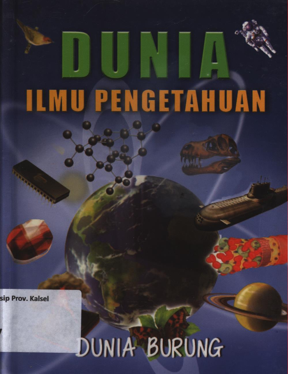 Cover Dunia ilmu pengetahuan :  dunia burung / Retno Setyorini