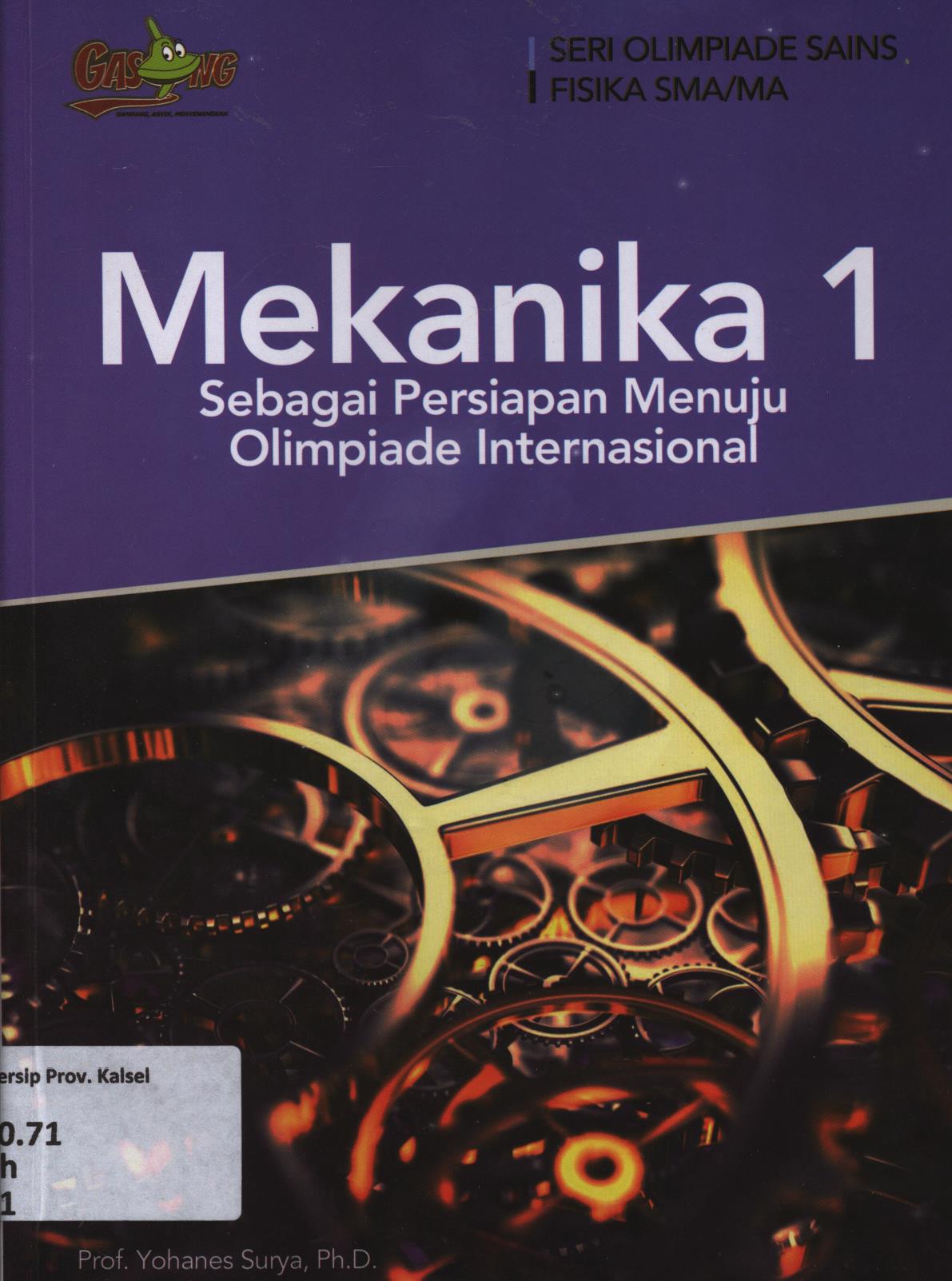 Cover Mekanika 1 sebagai persiapan menuju olimpiade :   / Yohanes Surya