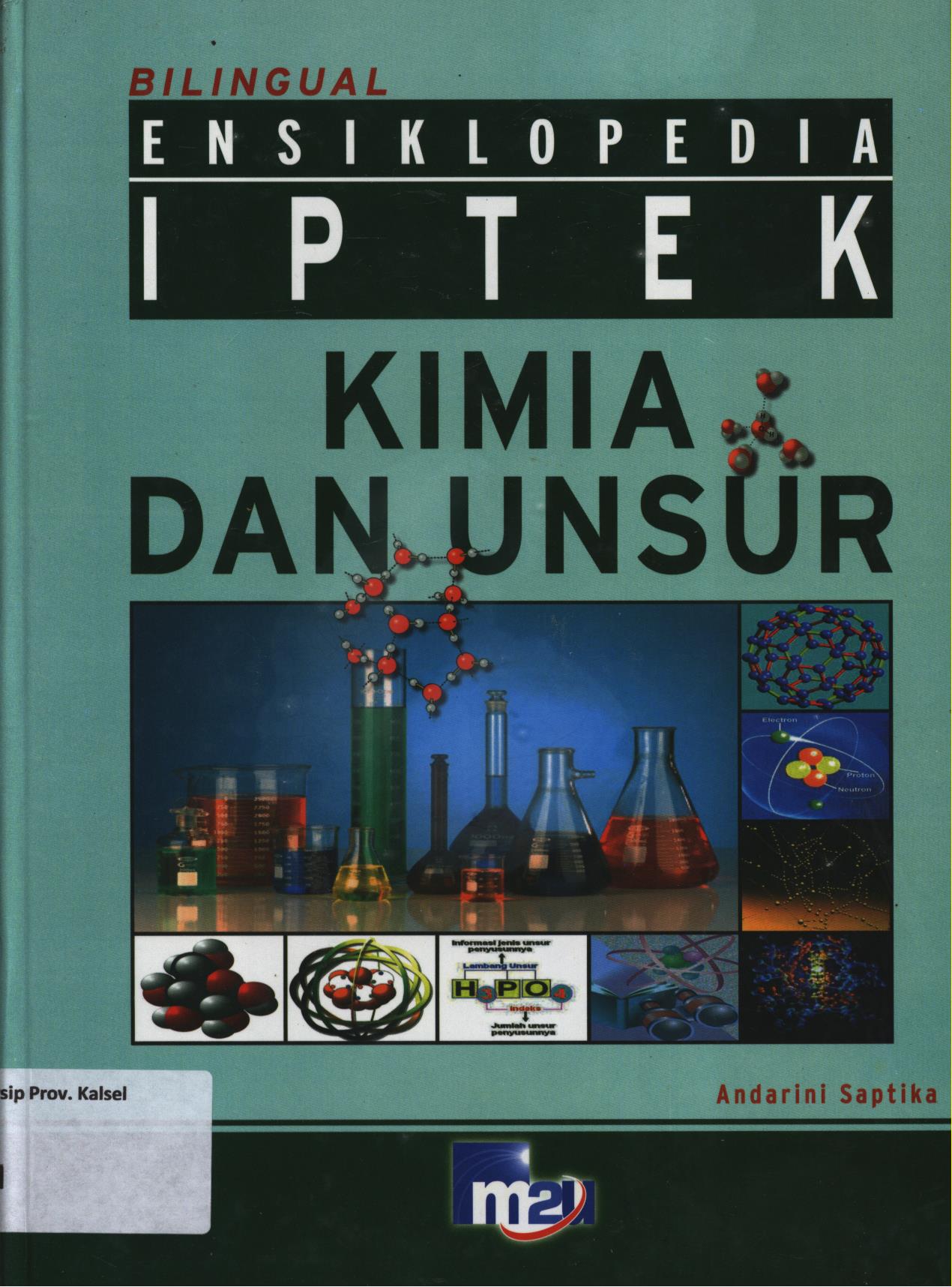 Cover Ensiklopedia IPTEK kimia dan unsur / Andarini Saptika