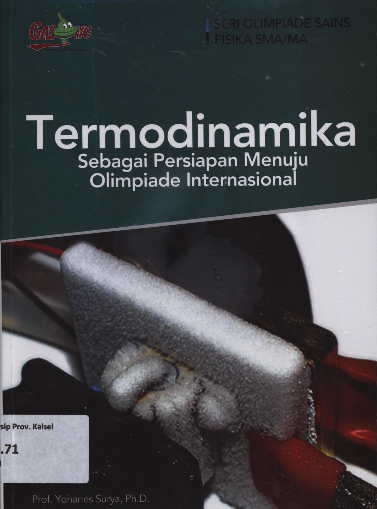 Cover Termodinamika sebagai persiapan menuju olimpiade internasional / Yohanes Surya