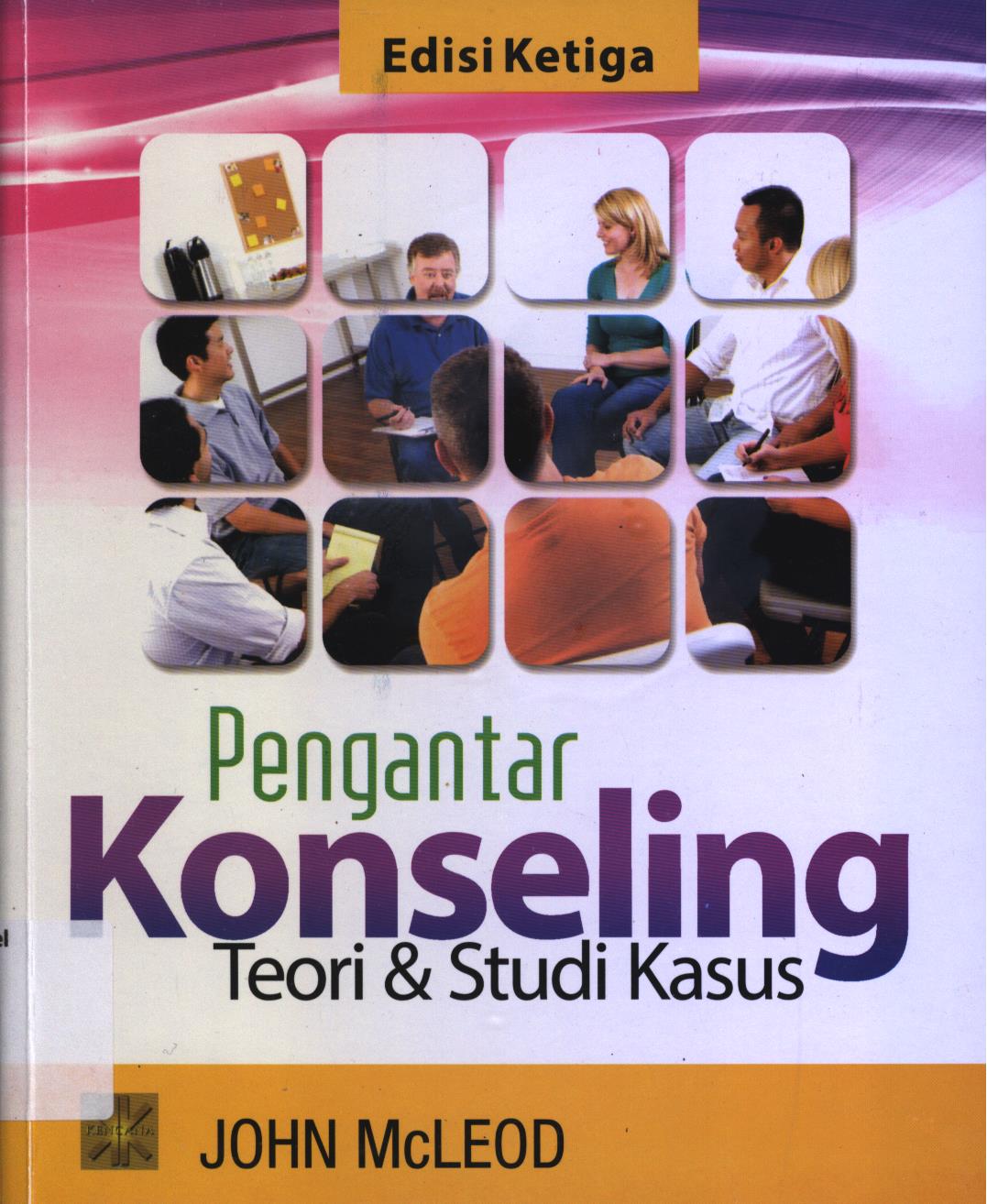 Cover Pengantar konseling :  Teori dan studi kasus edisi ketiga / John McLeod