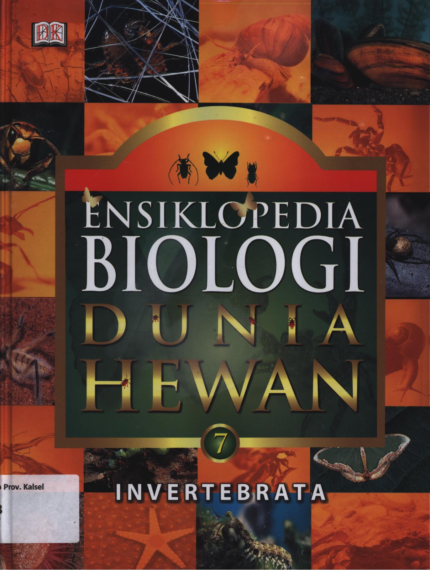 Cover Ensiklopedia biologi dunia hewan 7 :  Invertebrata / Aswita Ratih Fitriani..[et.al.]