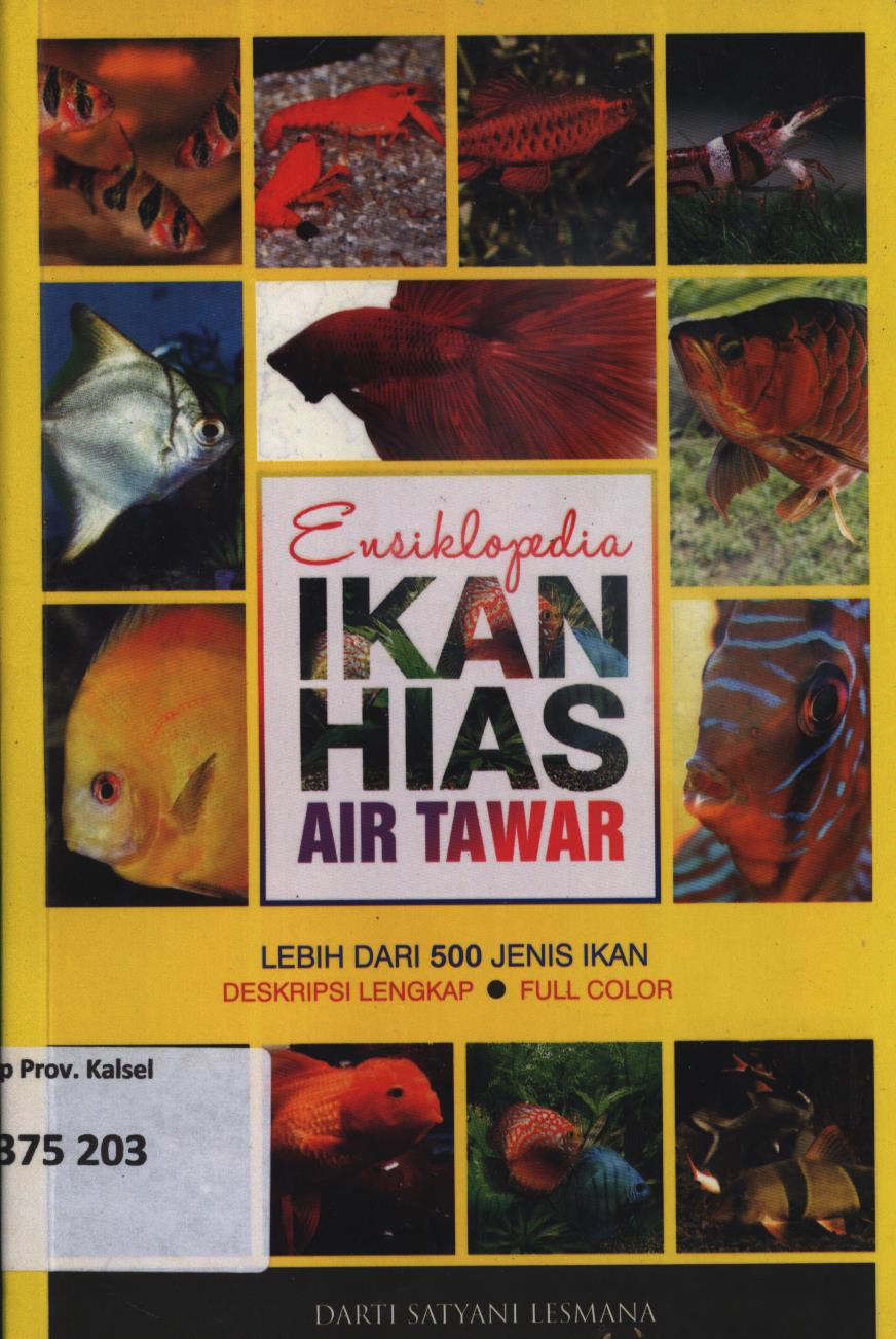 Cover Ensiklopedia  ikan  hias air tawar / Darti Satyani Lesmana