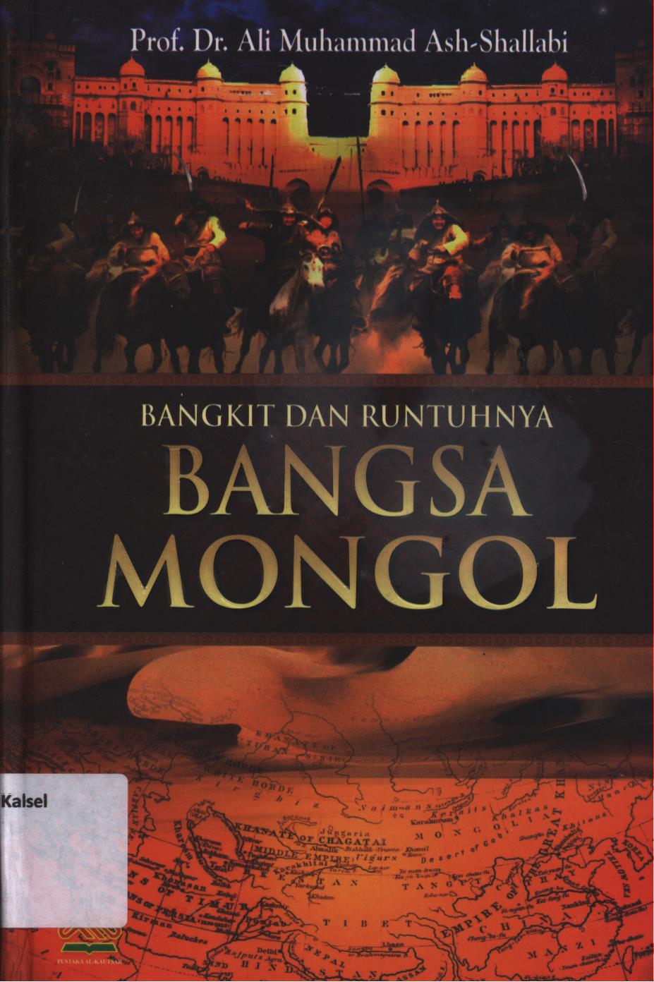 Cover Bangkit dan runtuhnya Bangsa Mongol / Ali Muhammad Ash-Shallabi