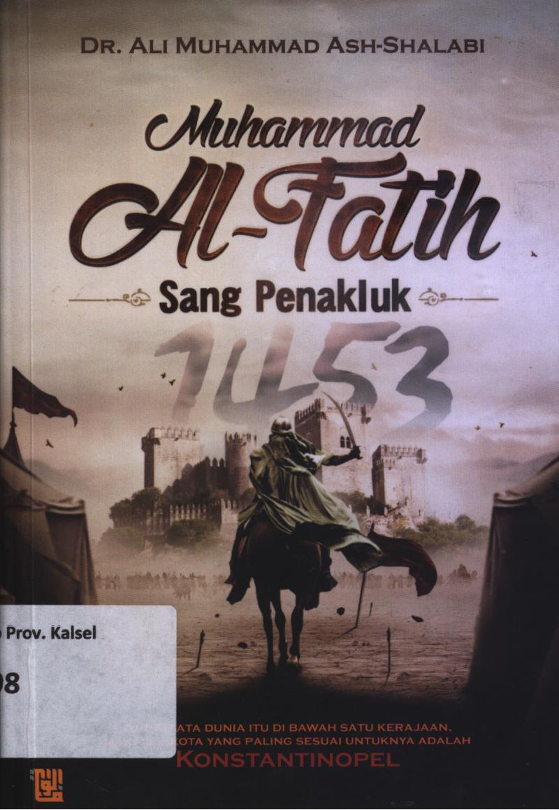 Cover Muhammad Al-Fatih sang penakluk / Ali Muhammad Ash-Shallabi