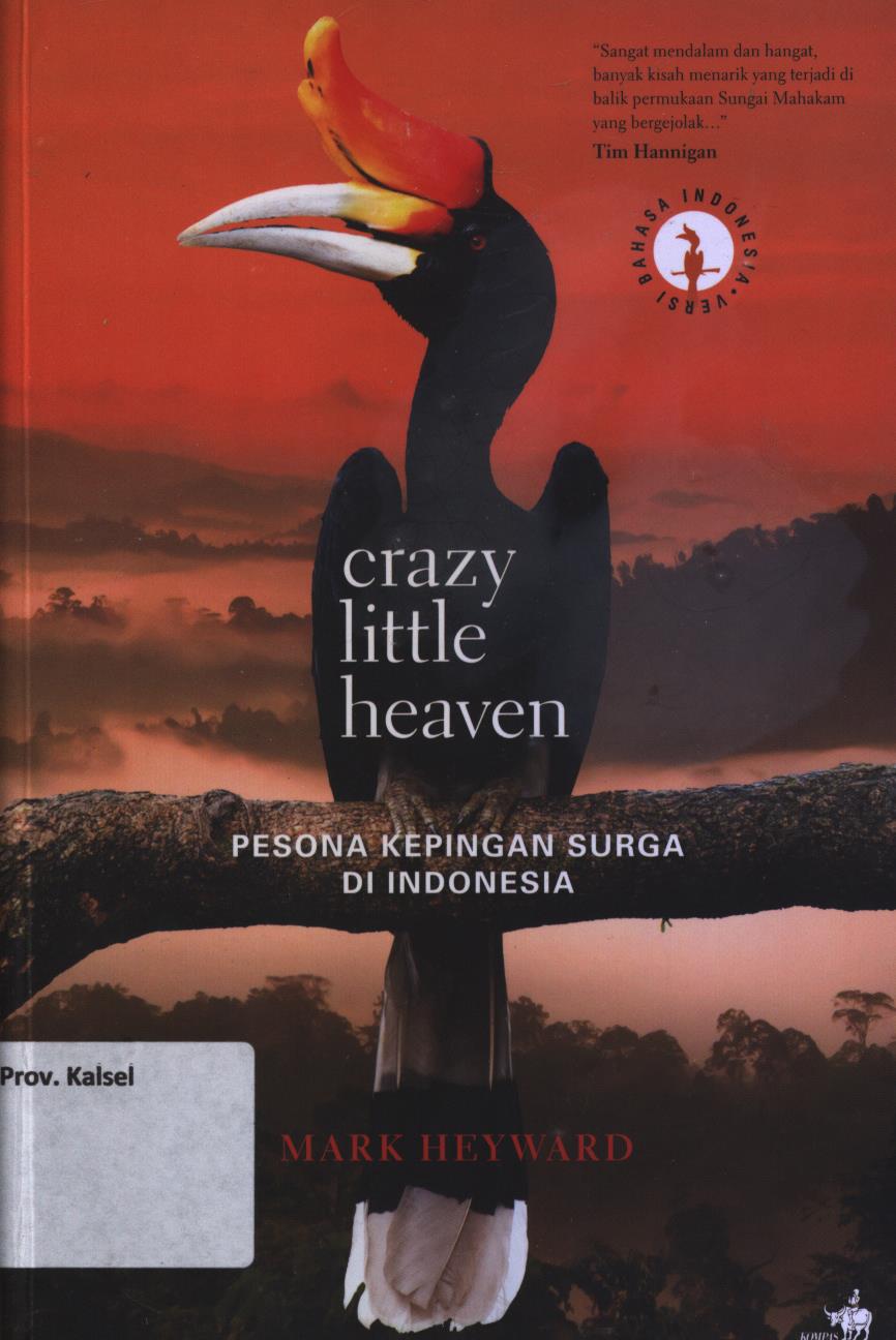 Cover Crazy little heaven :  pesona kepingan surga di Indonesia / Mark Heyward
