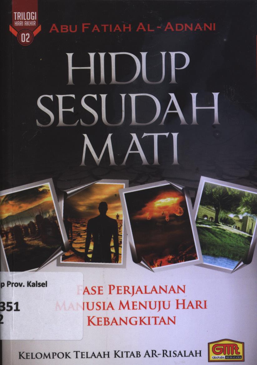 Cover Hidup sesudah mati ( Trilogi hari akhir 02) :  Fase perjalanan manusia menuju hari kebangkitan
