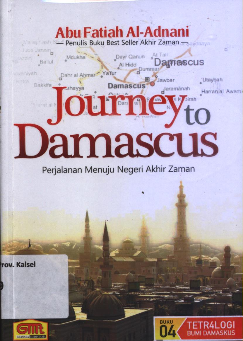 Cover Journey to Damascus :  Perjalanan menuju negeri akhir zaman Buku 04
