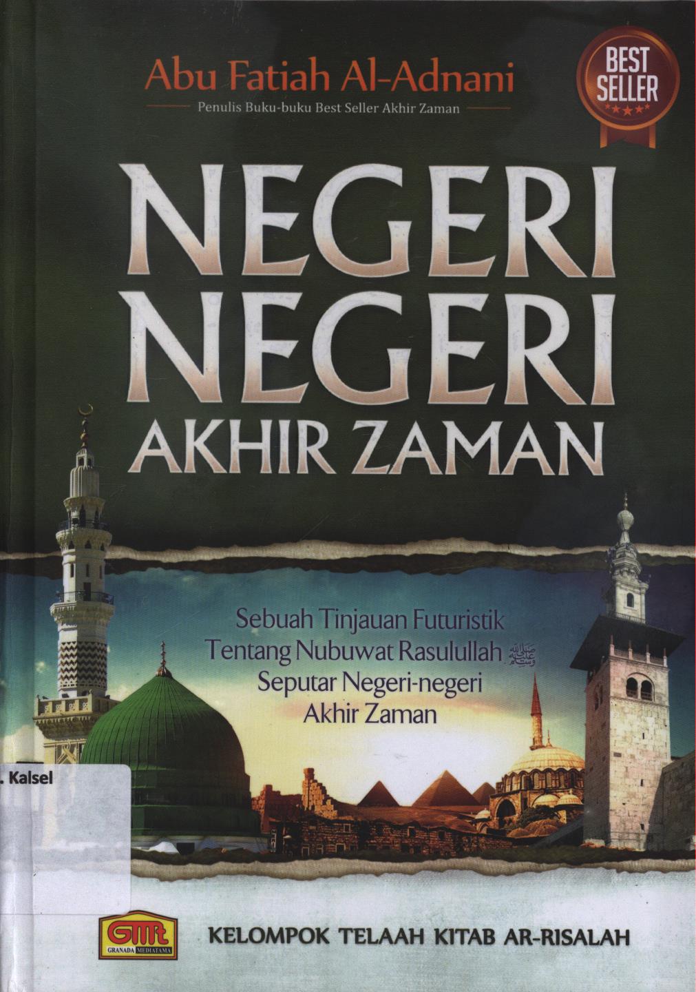 Cover Negeri-negeri akhir zaman sebuah tinjauan futuristik tentang nubuwat Rasulullah seputar negeri-negeri akhir zaman / Kelompok Telaah Kitab Ar-Risalah