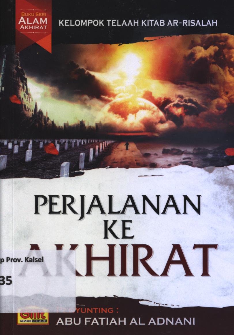 Cover Perjalanan menuju ke akhirat :  Sketsa perjalanan seorang hamba menuju negeri keabadian
