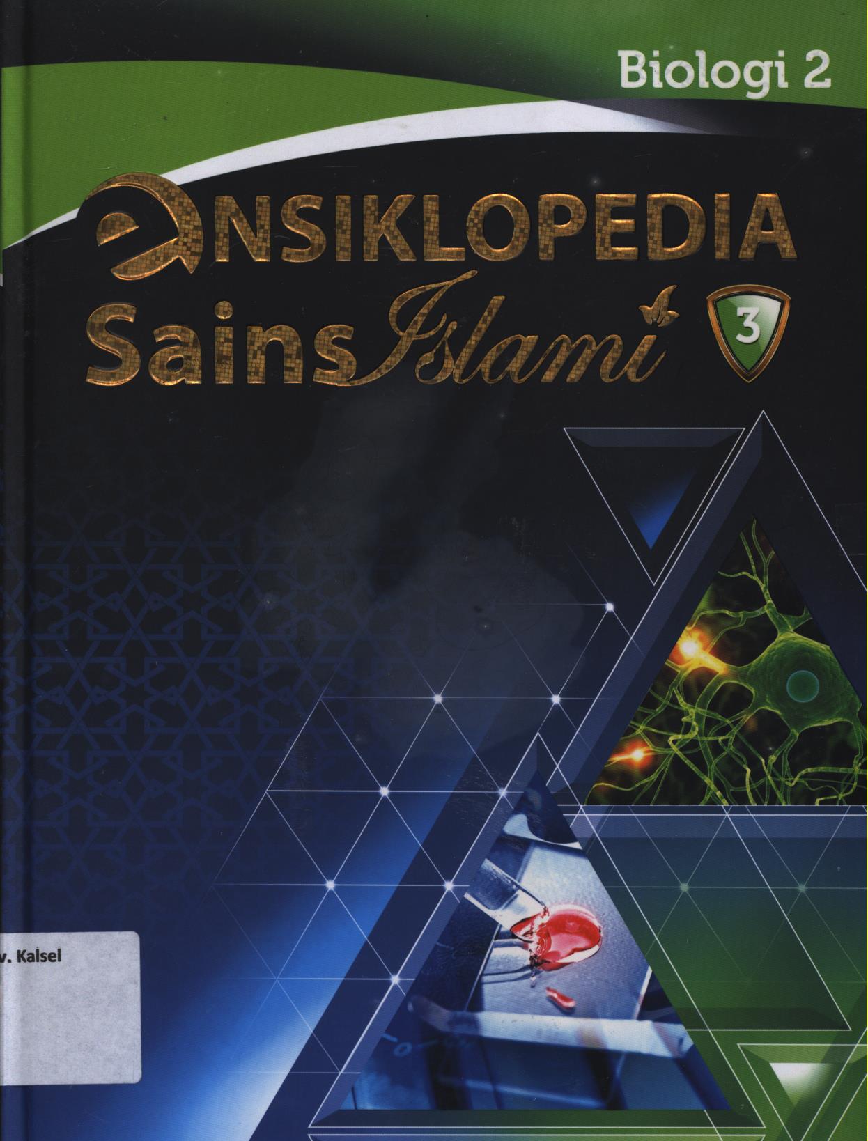 Cover Ensiklopedia sains Islami jilid 3 :  Biologi bagian 2 / Samir Abdul Halim...[et.al.]