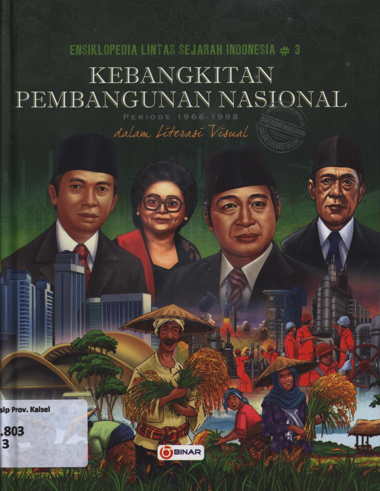 Cover Ensiklopedia Lintas sejarah  Indonesia :  Kebangkitan pergerakan kemerdikaan periode 1966-1998 dalam literasi visual.