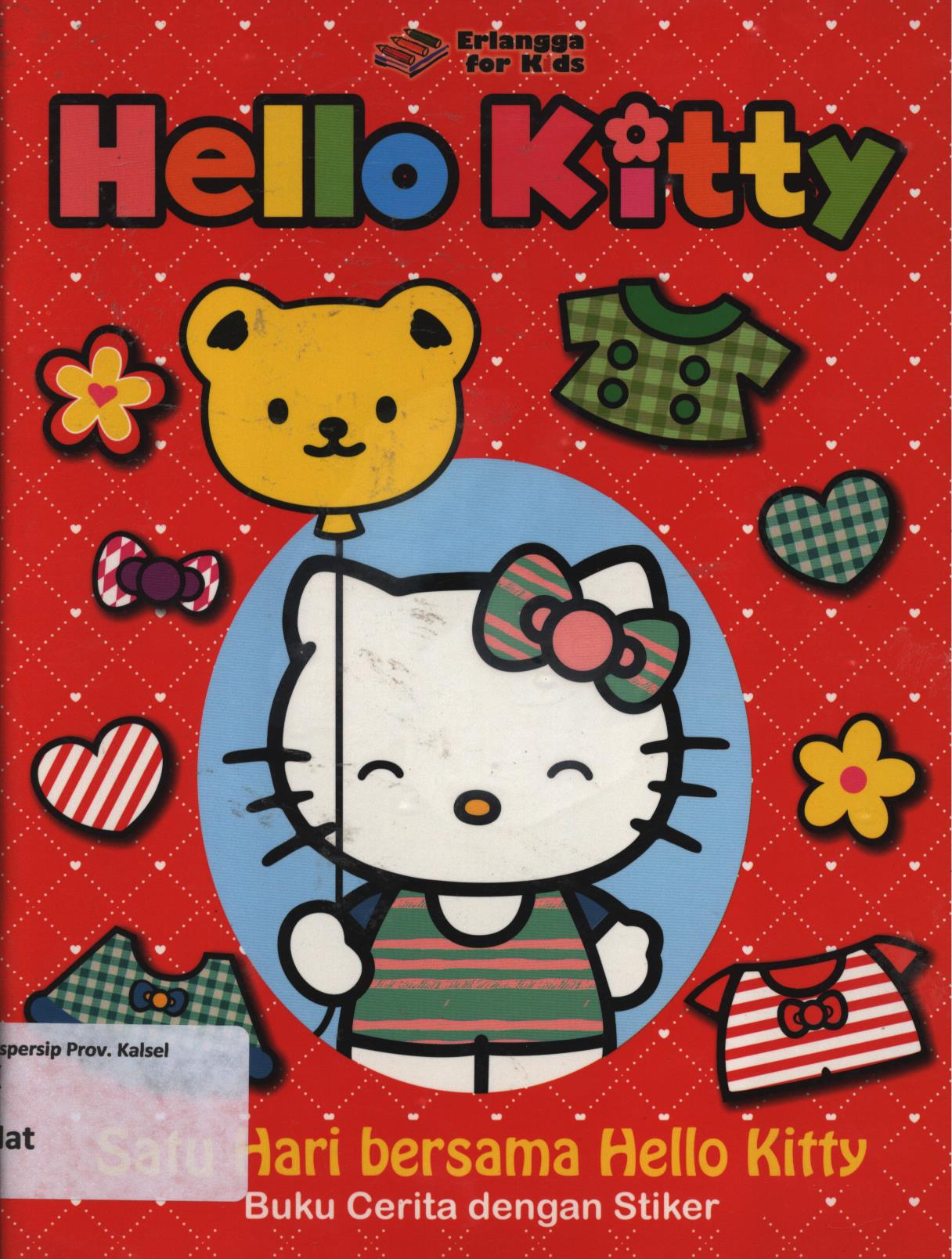 Cover Satu hari bersama Hello Kitty / Edith Natasha ; editor, Windrati Hapsari