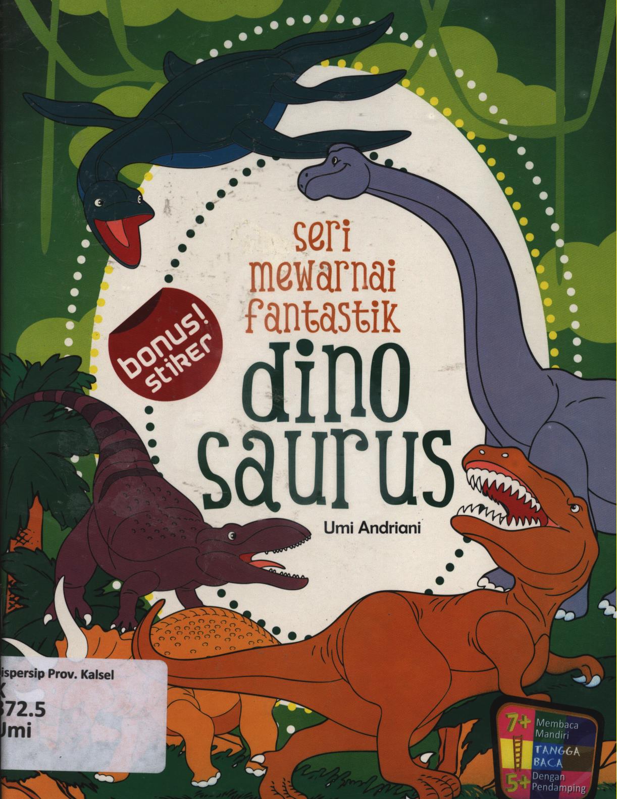 Cover Seri mewarnai fantastik dinosaurus / Umi Andriani ; editor, Umi Andriani, Fita Riyadi