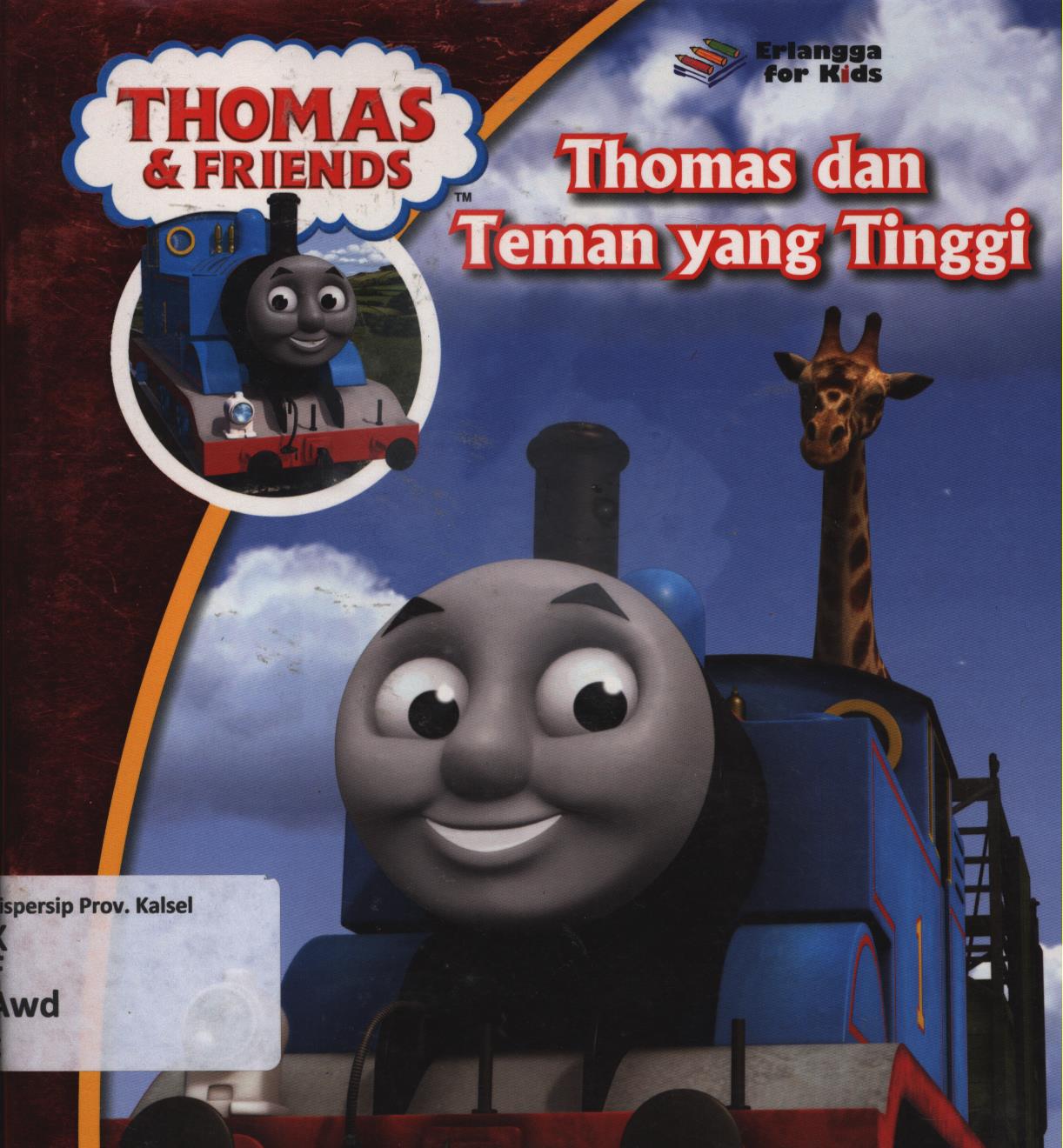 Cover Thomas dan teman yang tinggi / W. Awdry ; penerjemah, Ayu Prameswary ; editor, Tessa Febiani