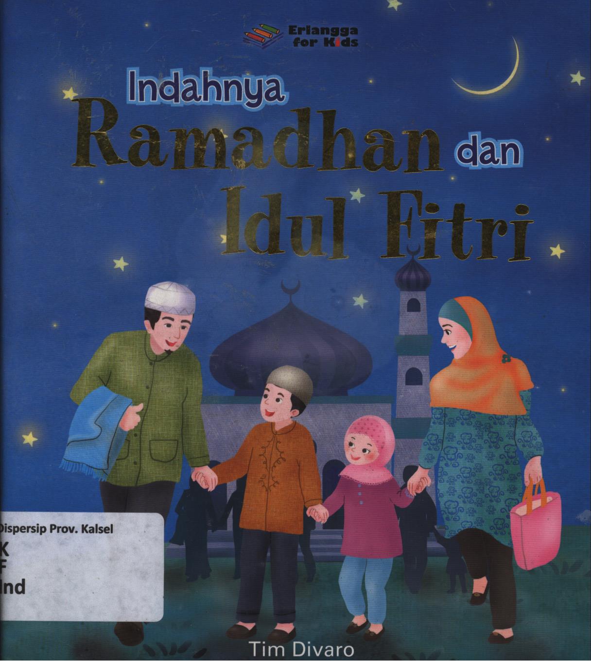 Cover Indahnya Ramadhan dan Idul Fitri / Tim Editor Divaro ; editor, Andriansyah, Adhika Prasetya Kusharsanto