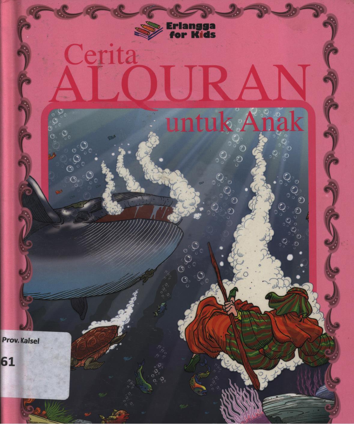 Cover Cerita Al Qur'an untuk anak / Tim Penulis EFK ; editor, Danu Nugraha, Umi Andriani, Singgih Agung
