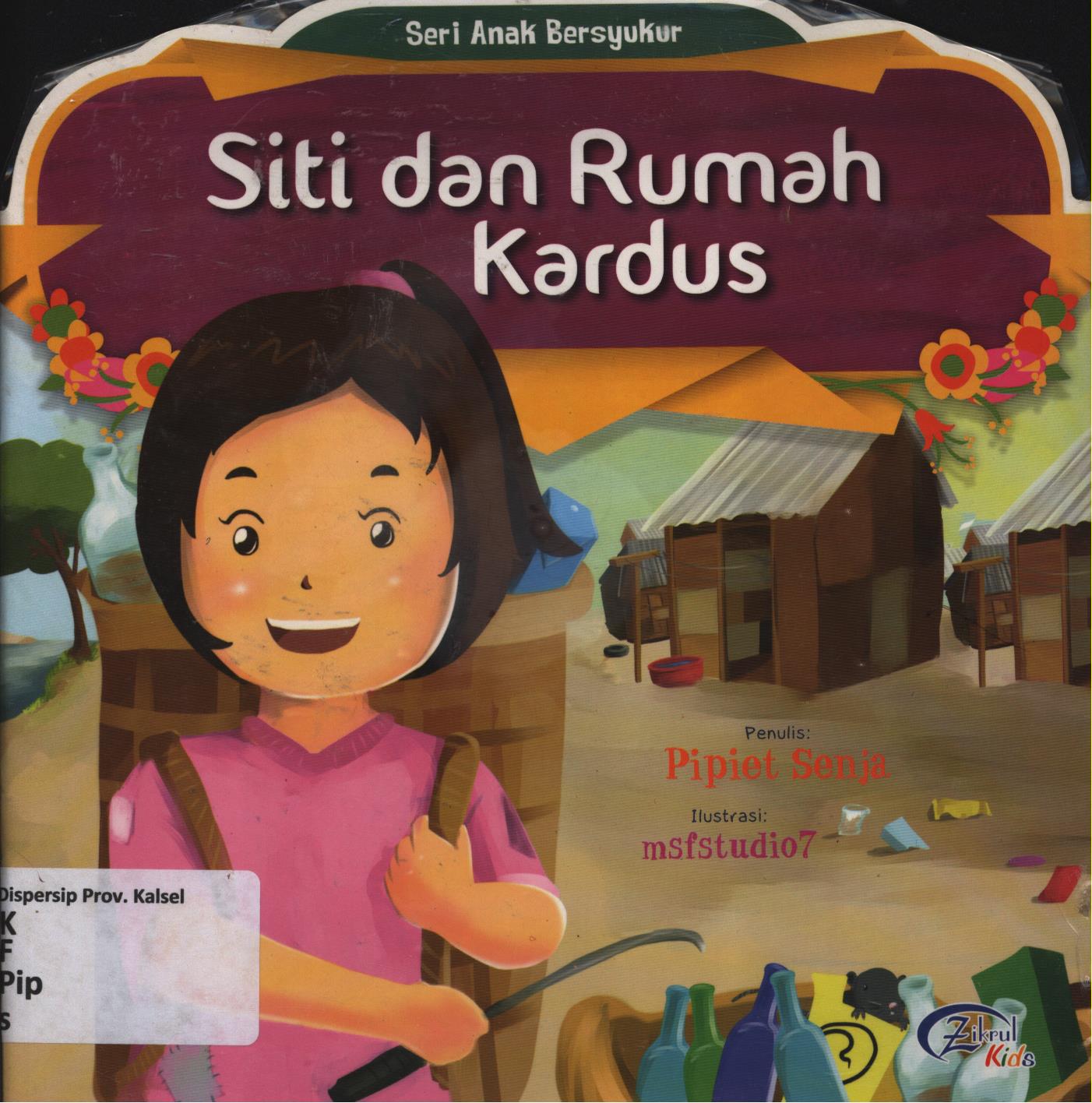 Cover Siti dan rumah kardus / Pipiet Senja ; editor, Ismayani