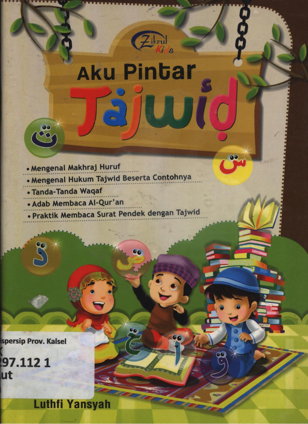 Cover Aku pintar tajwid / Luthfi Yansyah ; editor, Suryaning Wulan, S.N. Hakim