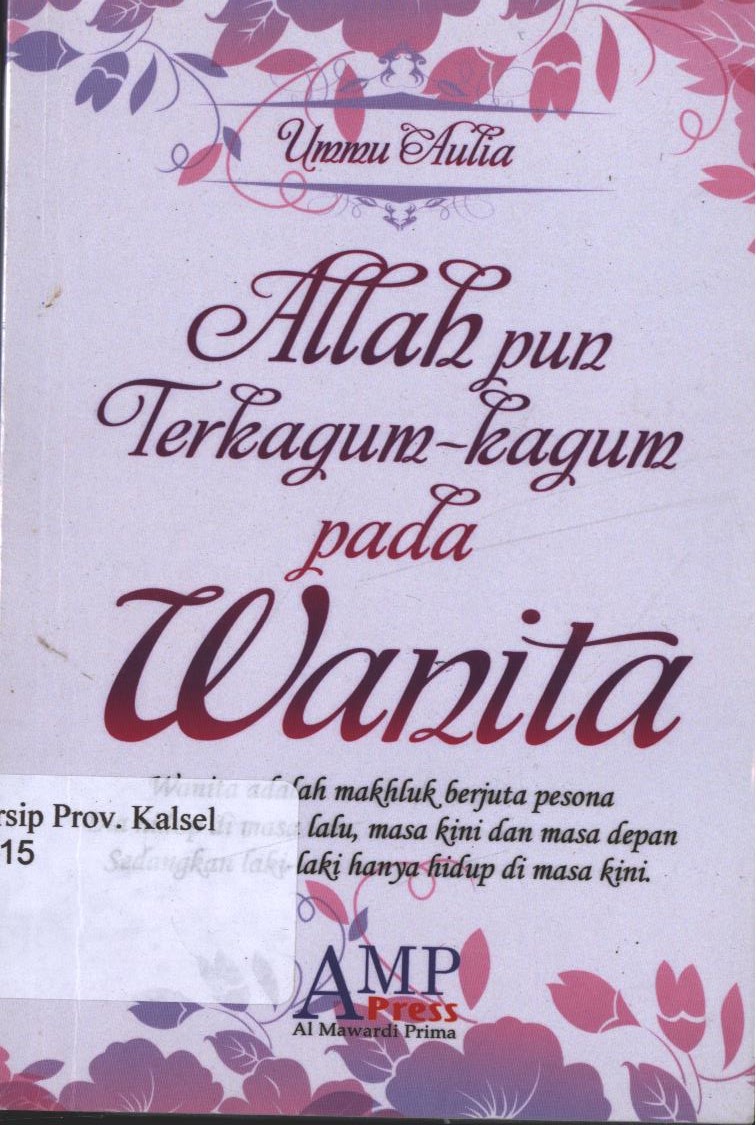 Cover Ummu Aulia Allah pun Terkagum-kagum pada Wanita / Ummu Aulia ; editor, Tim AMP Press