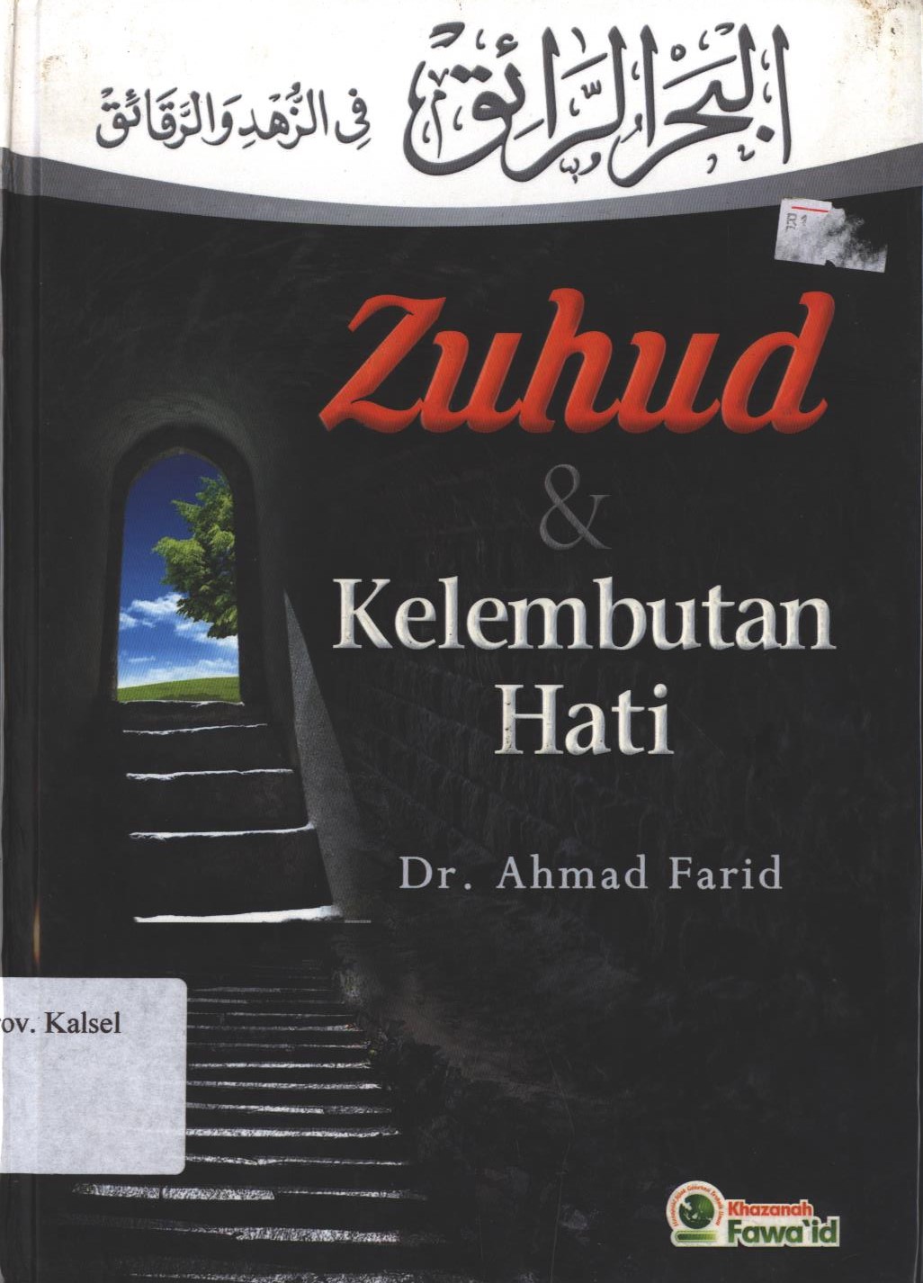 Cover Zuhud & Kelembutan Hati / Dr. Ahmad Farid ; penerjemah, Fuad Githa Perdana, Lc ;  editor, Ruslan Nurhadi, Lc.
