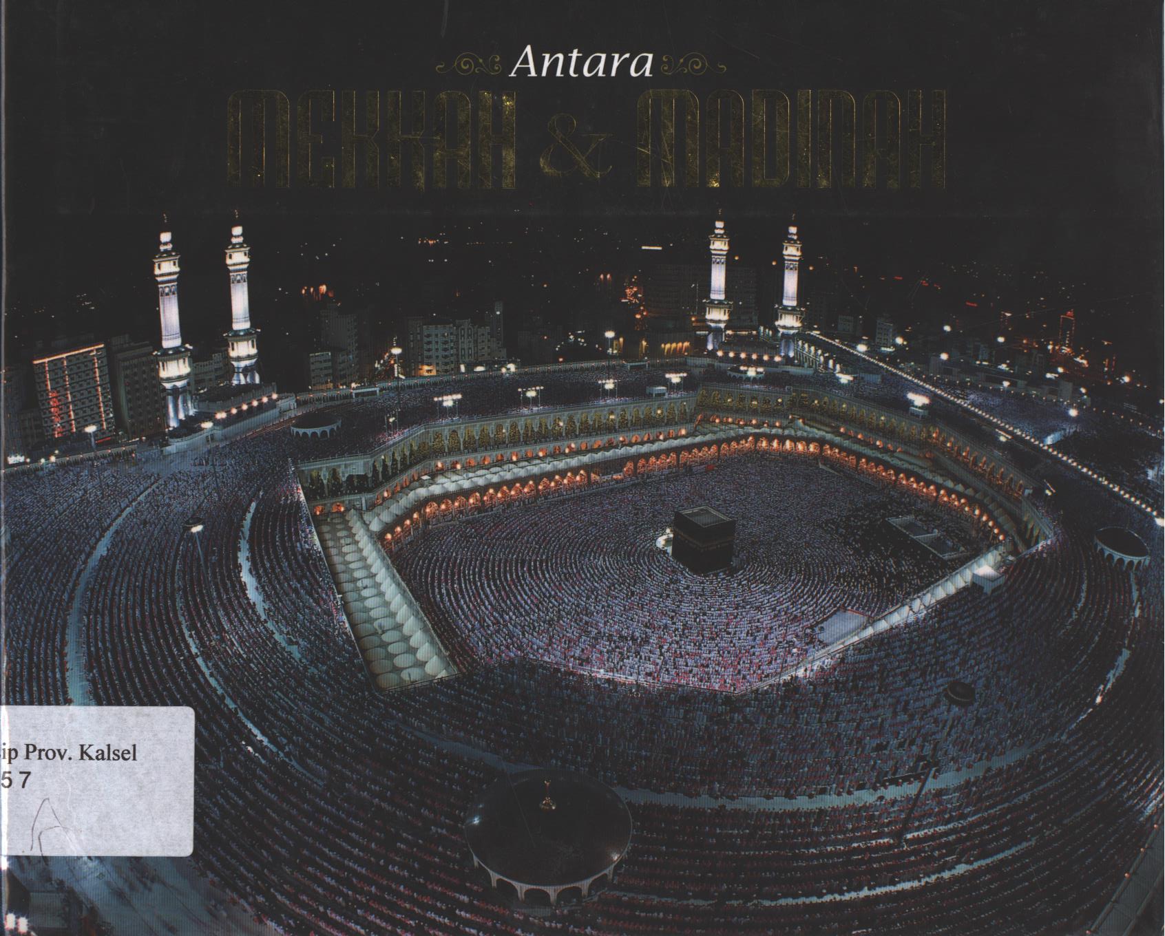 Cover Antara Mekkah & Madinah / -