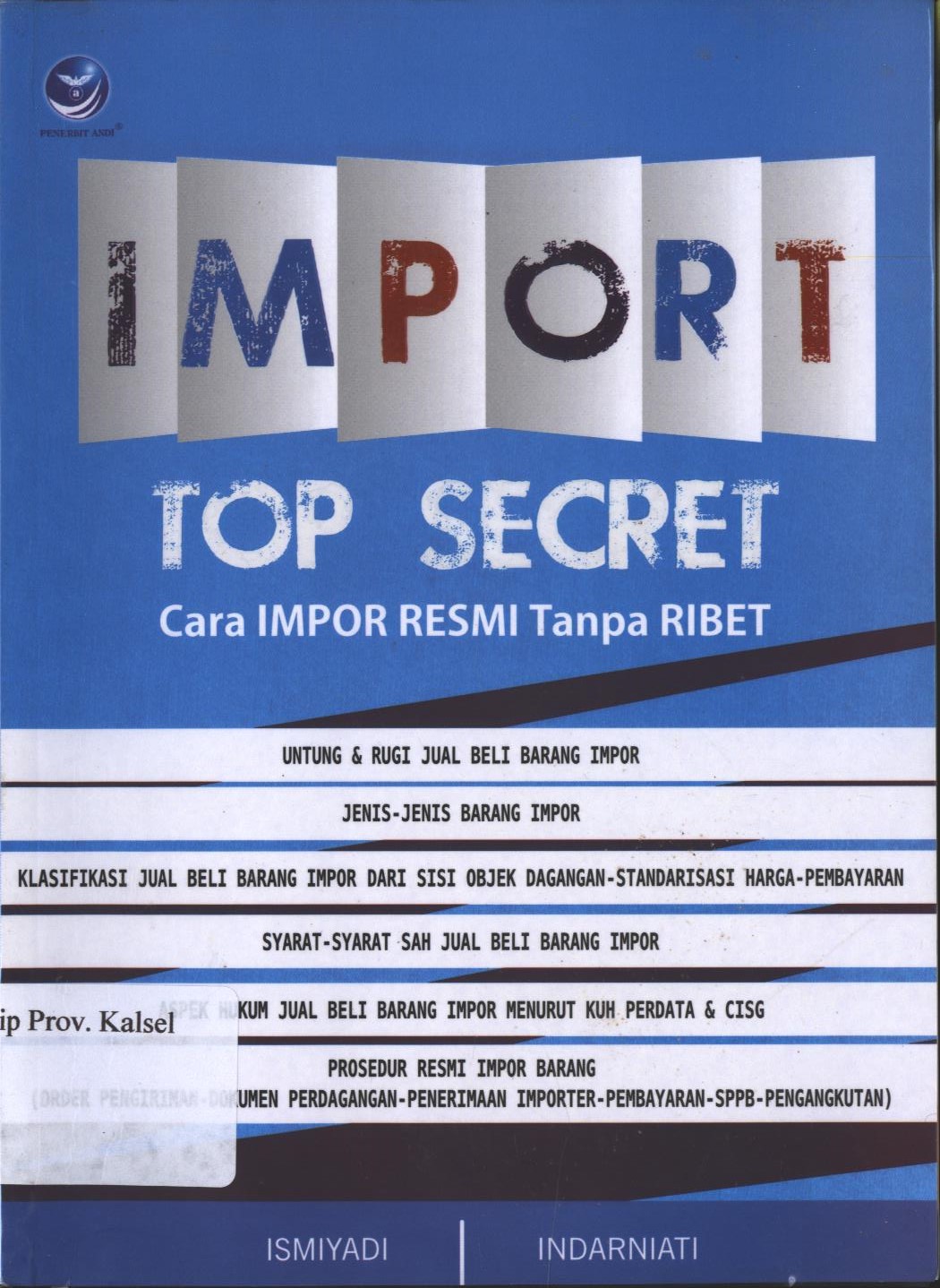Cover Import Top Secret / Ismiyadi ; Editor, Fi. Sigit Suyantoro