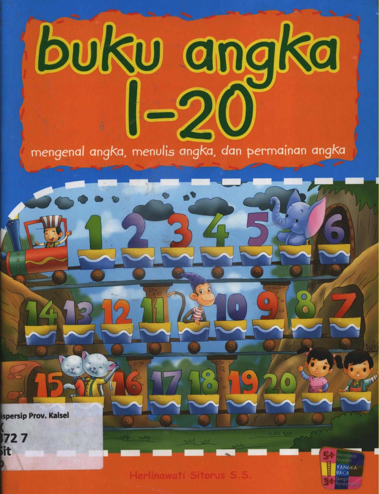 Cover Buku angka 1-20 mengenal angka, menulis angka, dan permainan angka / Herlinawati Sitorus ; eeditor, Herlinawati Sitorus, Fita Riyadi