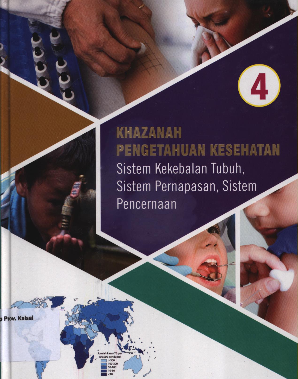 Cover Khazanah pengetahuan kesehatan 4 :  Sistem kekebalan tubuh, sistem pernapasan, sistem pencernaan / Jacguest Fortin