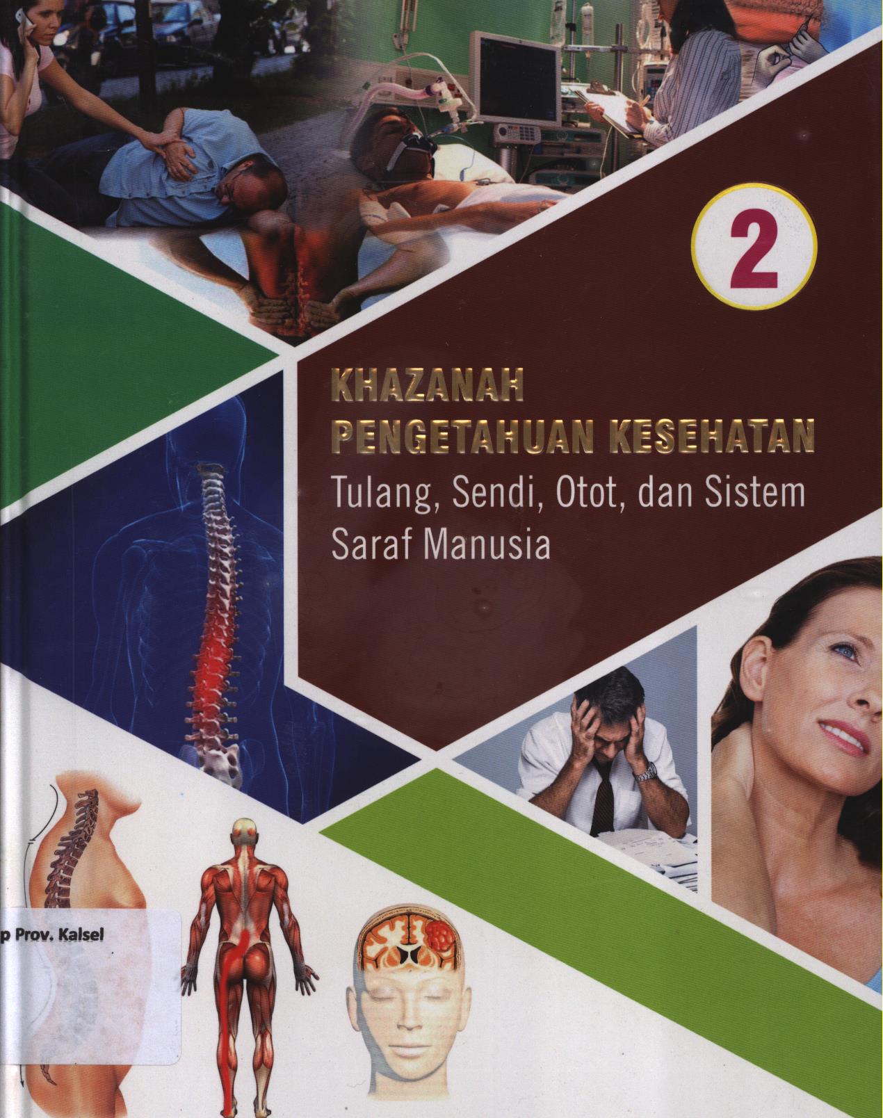 Cover Khazanah pengetahuan kesehatan 2 :  Tulang, sendi, otot, dan sistem saraf manusia / Jacguest Fortin