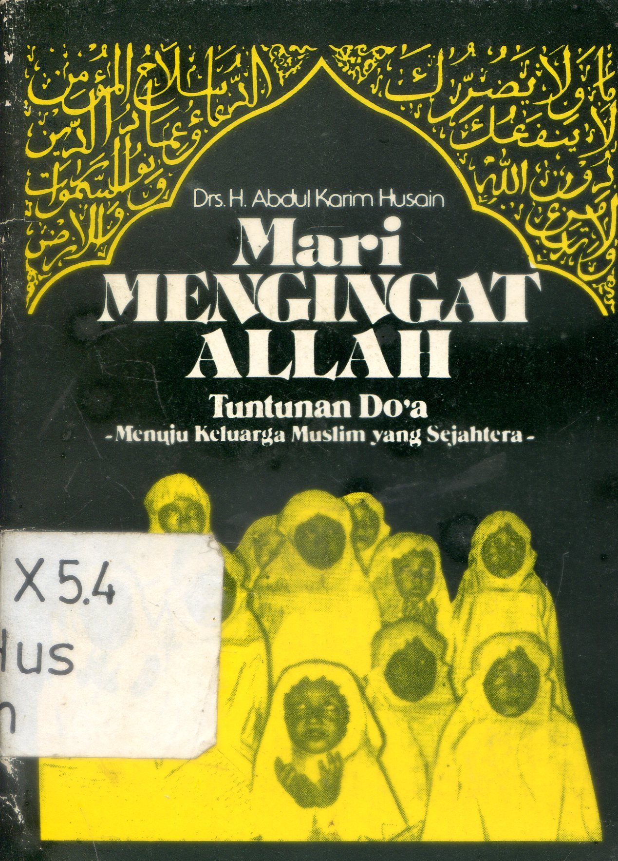 Cover Mari mengingat Allah : tuntunan do'a menuju keluarga muslim yang sejahtera
