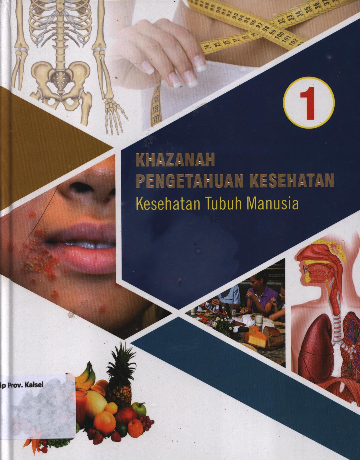 Cover Khazanah pengetahuan kesehatan 1 :  Kesehatan tubuh manusia / Jacguest Fortin