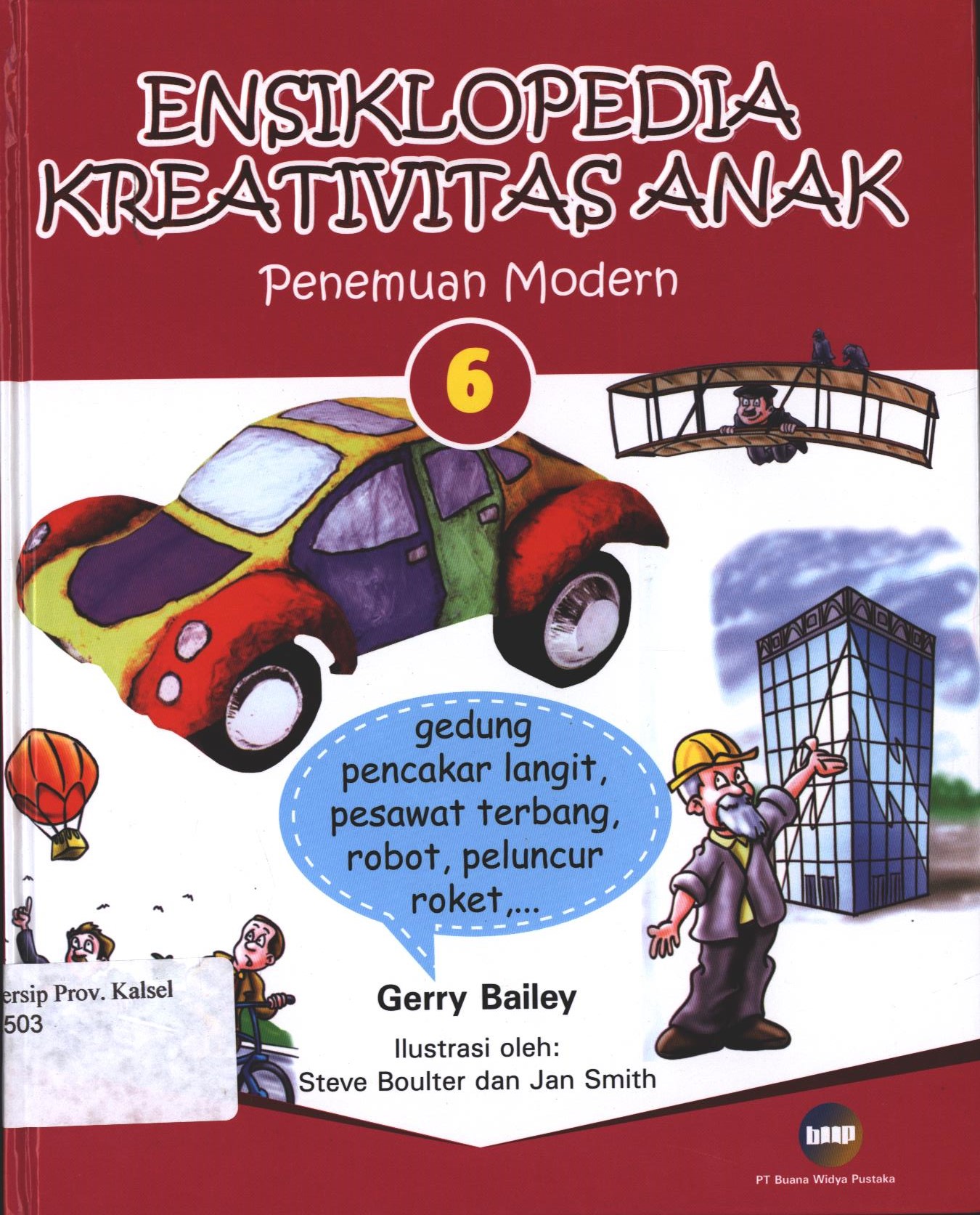 Cover Ensiklopedia Kreativitas Anak Penemuan Modern 6 / Gerry Bailey ; editor, Christianne Jones
