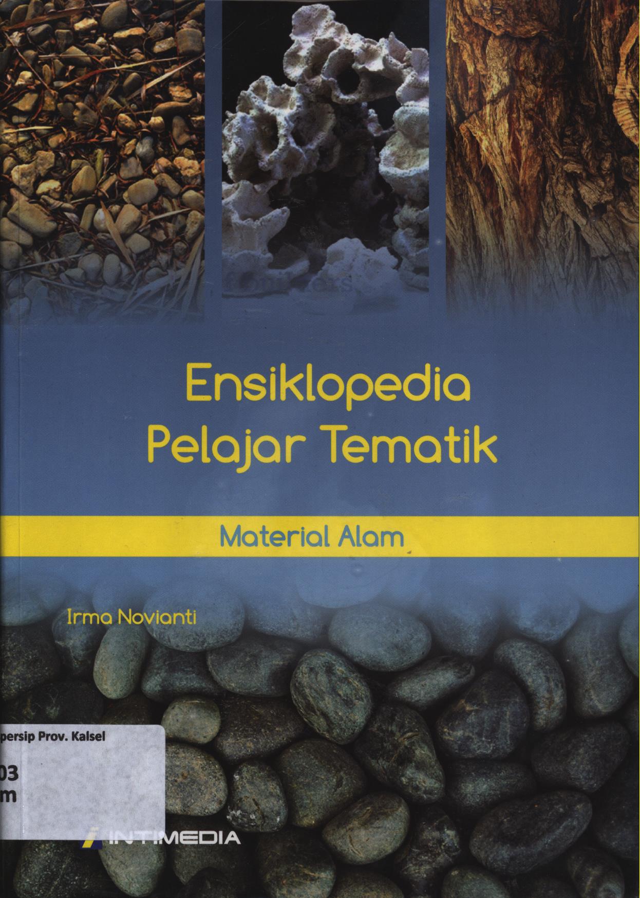 Cover Ensiklopedia pelajar tematik :  Material Alam. / Irma Novianti