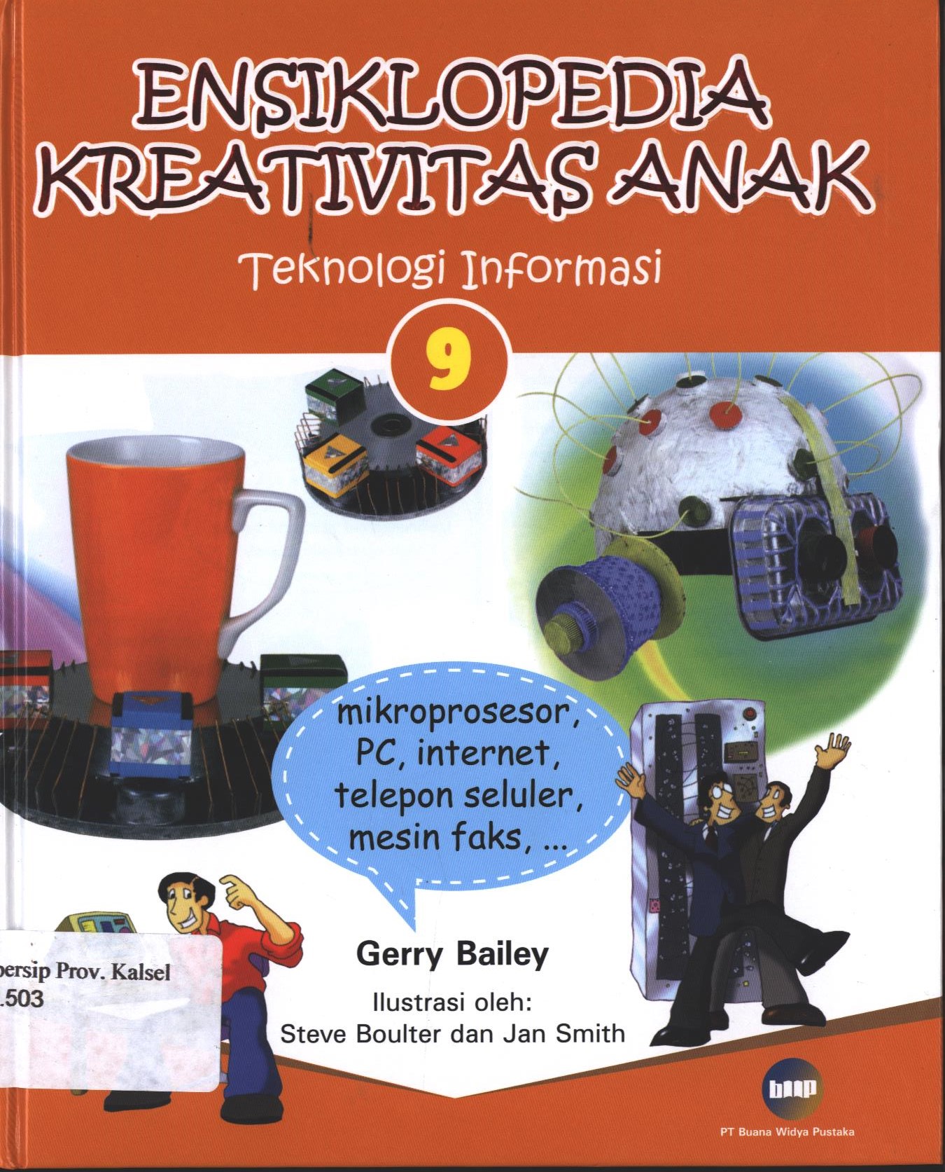 Cover Ensiklopedia Kreativitas Anak Teknologi Informasi 9 / Gerry Bailay