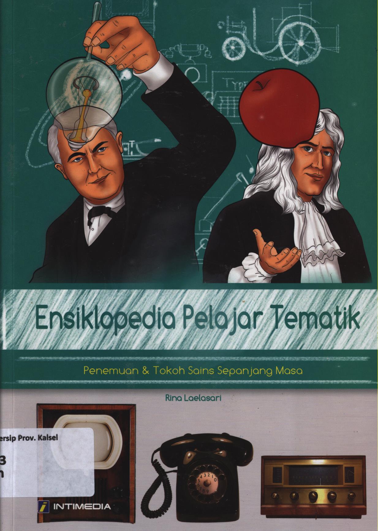 Cover Ensiklopedia  pelajar tematik :  Penemuan & Tokoh sains sepanjang masa / Rina Laelasari
