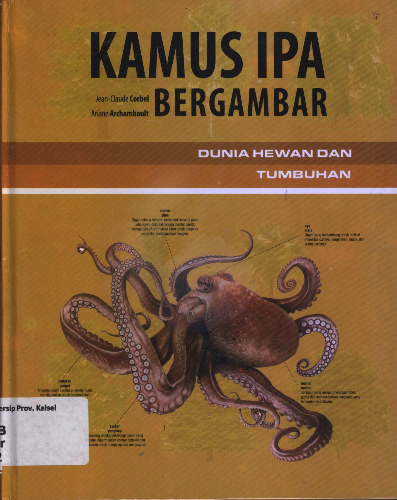 Cover Kamus IPA bergambar 2 :  Dunia hewan dan tumbuhan / Jean-Claude Corbel