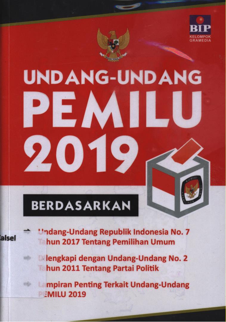 Cover Undang-Undang Pemilu 2019 berdasarkan UU No. 7 tahun 2017 tentang pemilihan umum / Tim Redaksi BIP