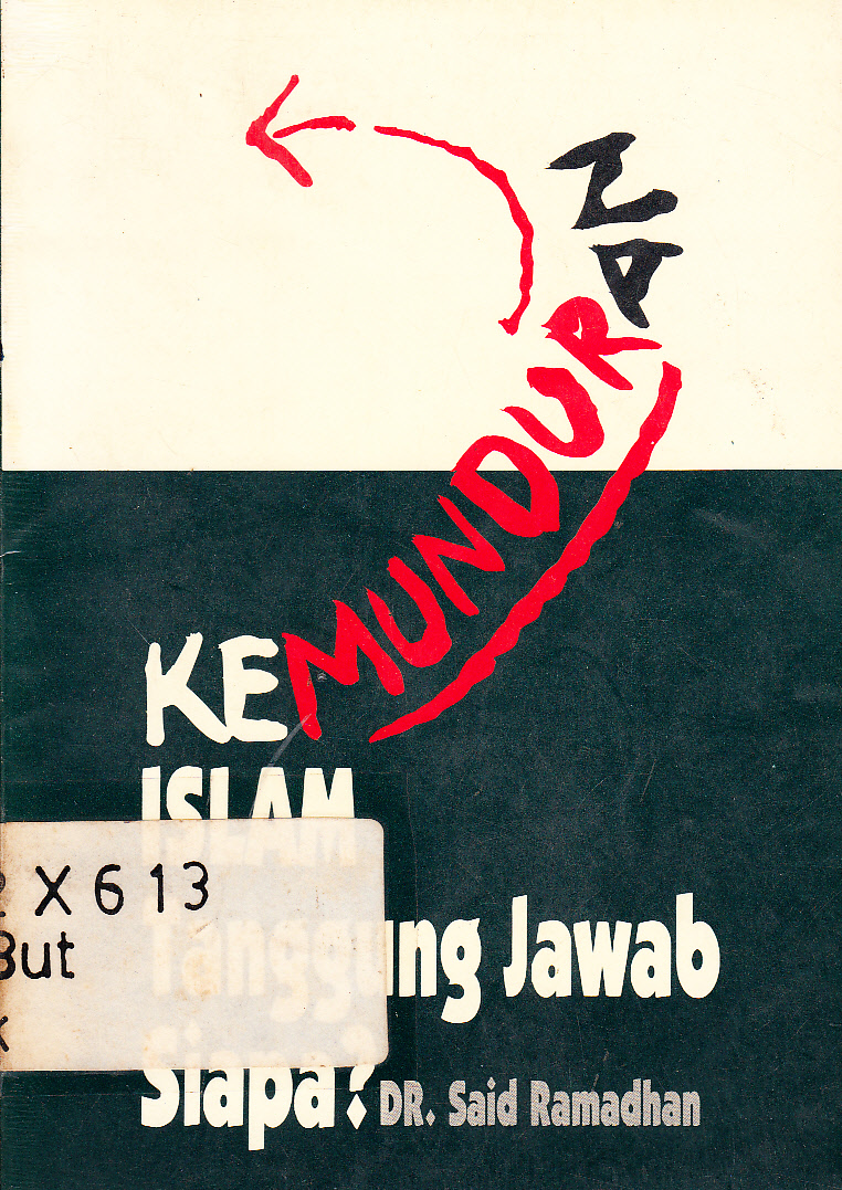 Cover Kemunduran Islam Tanggung Jawab Siapa ? / Muhammad Said Ramadhan Al-Buthi ; penerjemah, Afif Muhammad ; penyunting, Eci