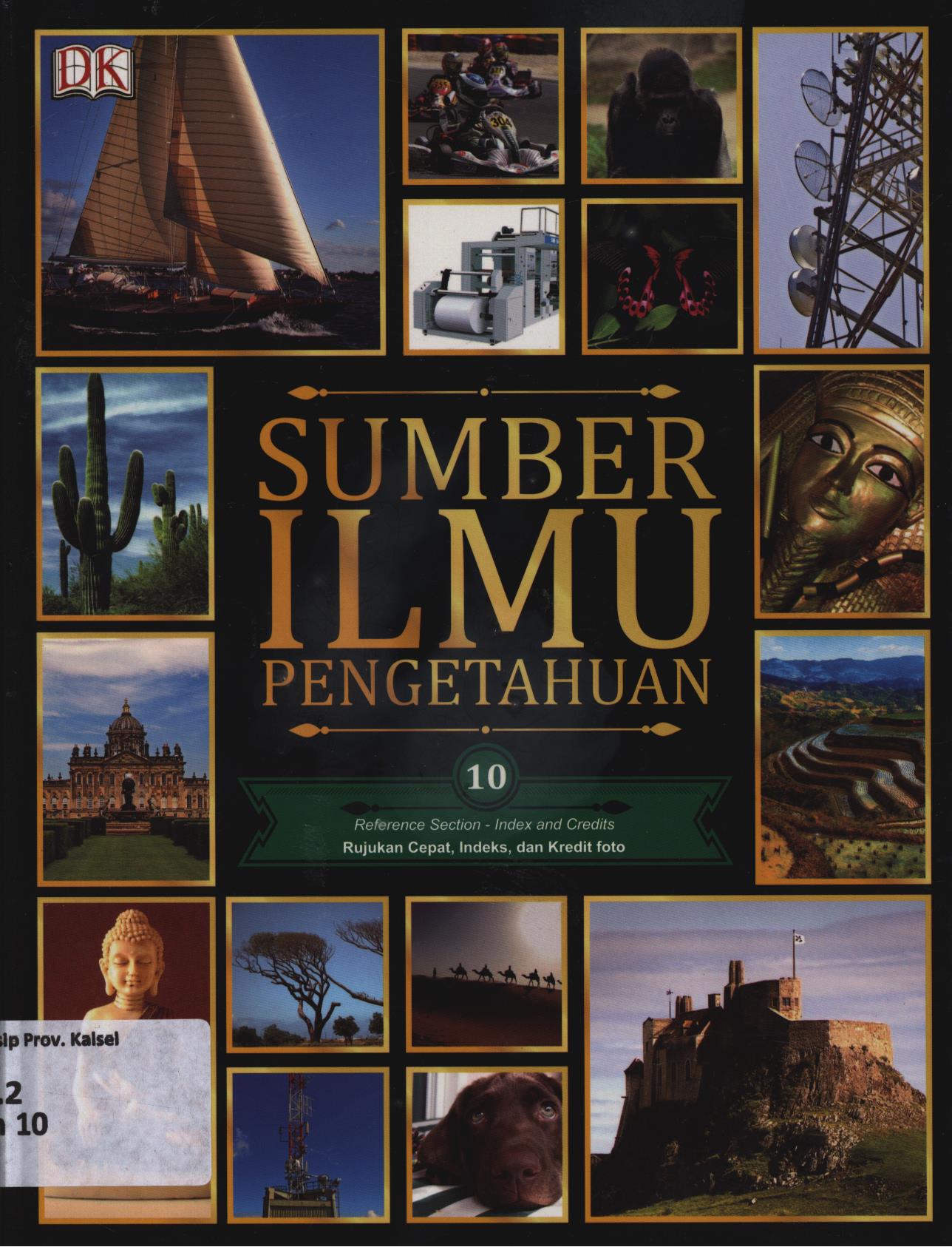 Cover Sumber ilmu pengetahuan 10 :  Reference Section-Indekx and Credits (Rujukan cepat, indeks, dan kredit foto)